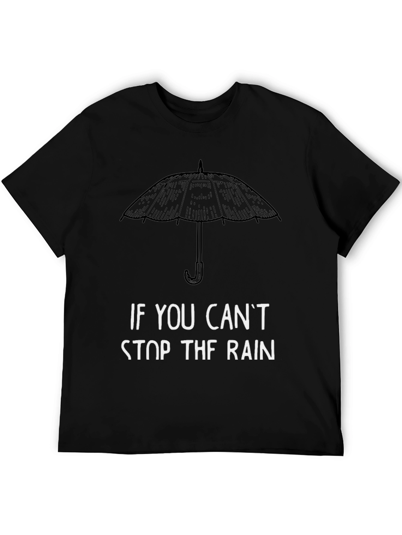 Umbrella Quote T-Shirt - Stop the Rain