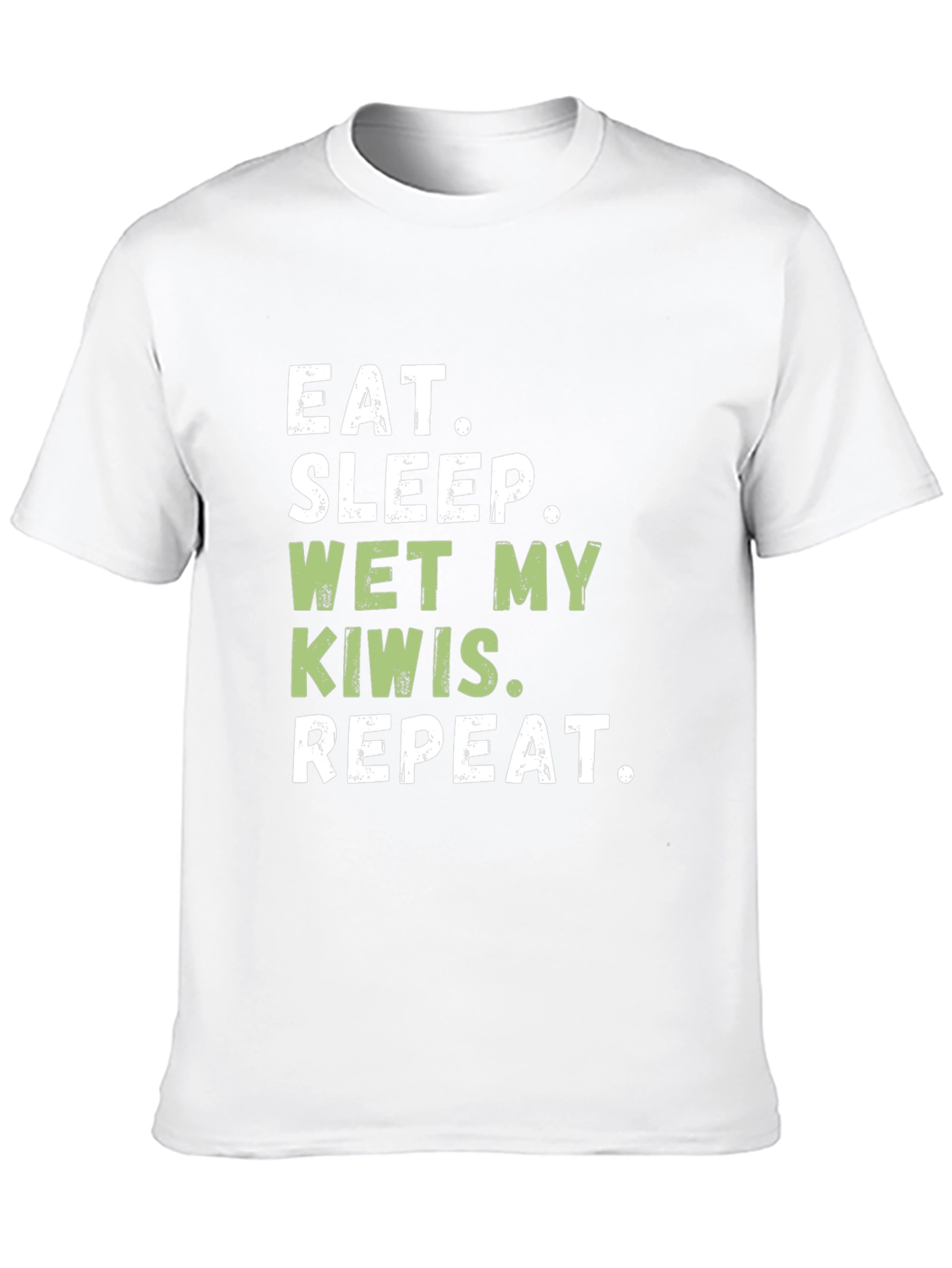 Eat Sleep Wet My Kiwis Repeat T-Shirt