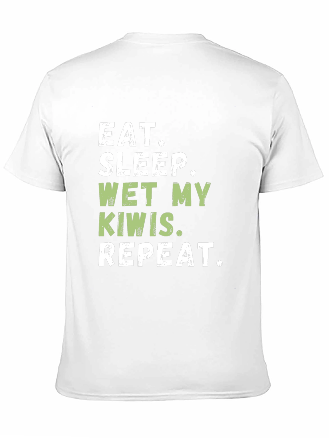 Eat Sleep Wet My Kiwis Repeat T-Shirt