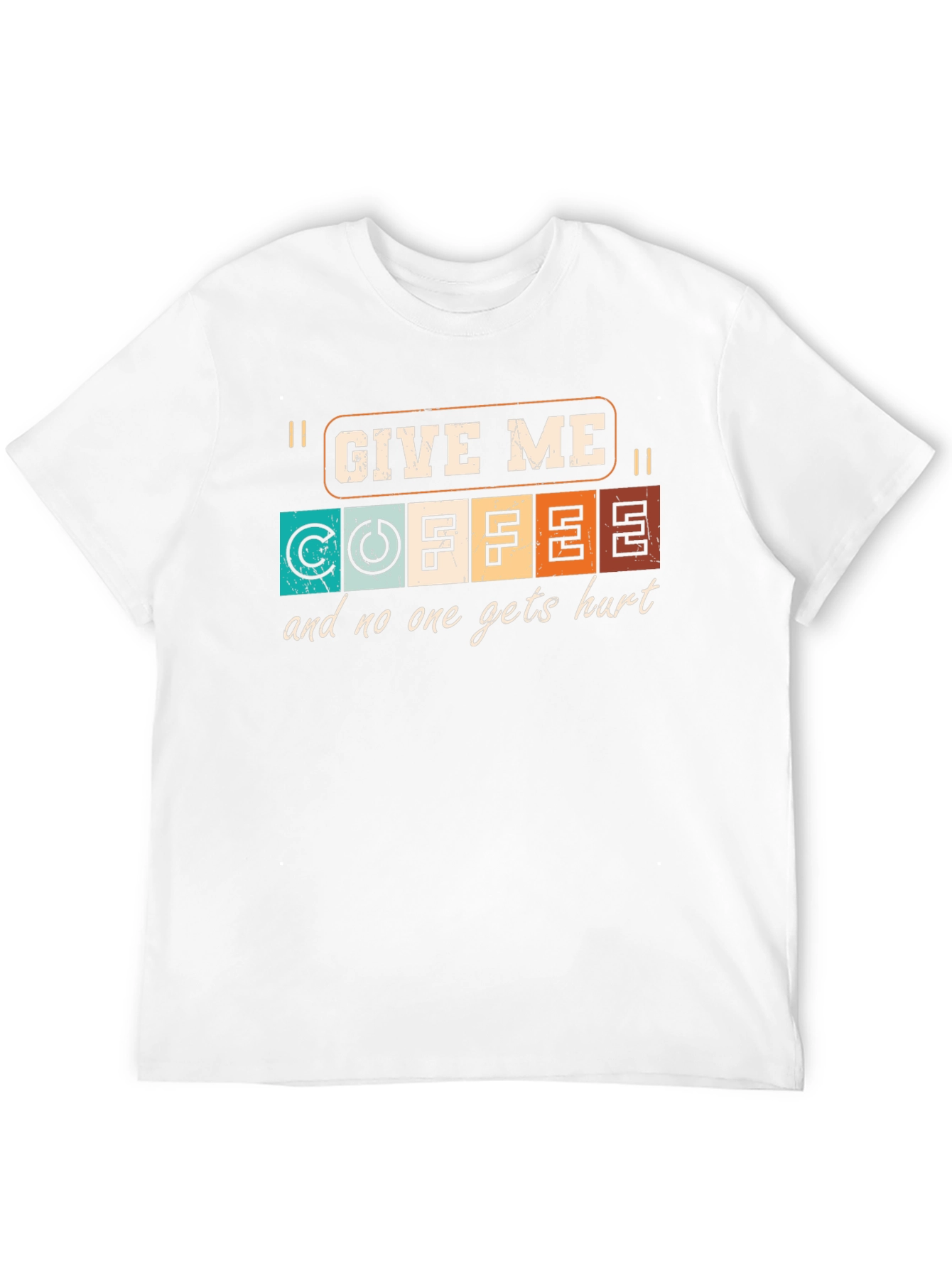 Give Me Coffee T-Shirt - Funny Graphic Tee