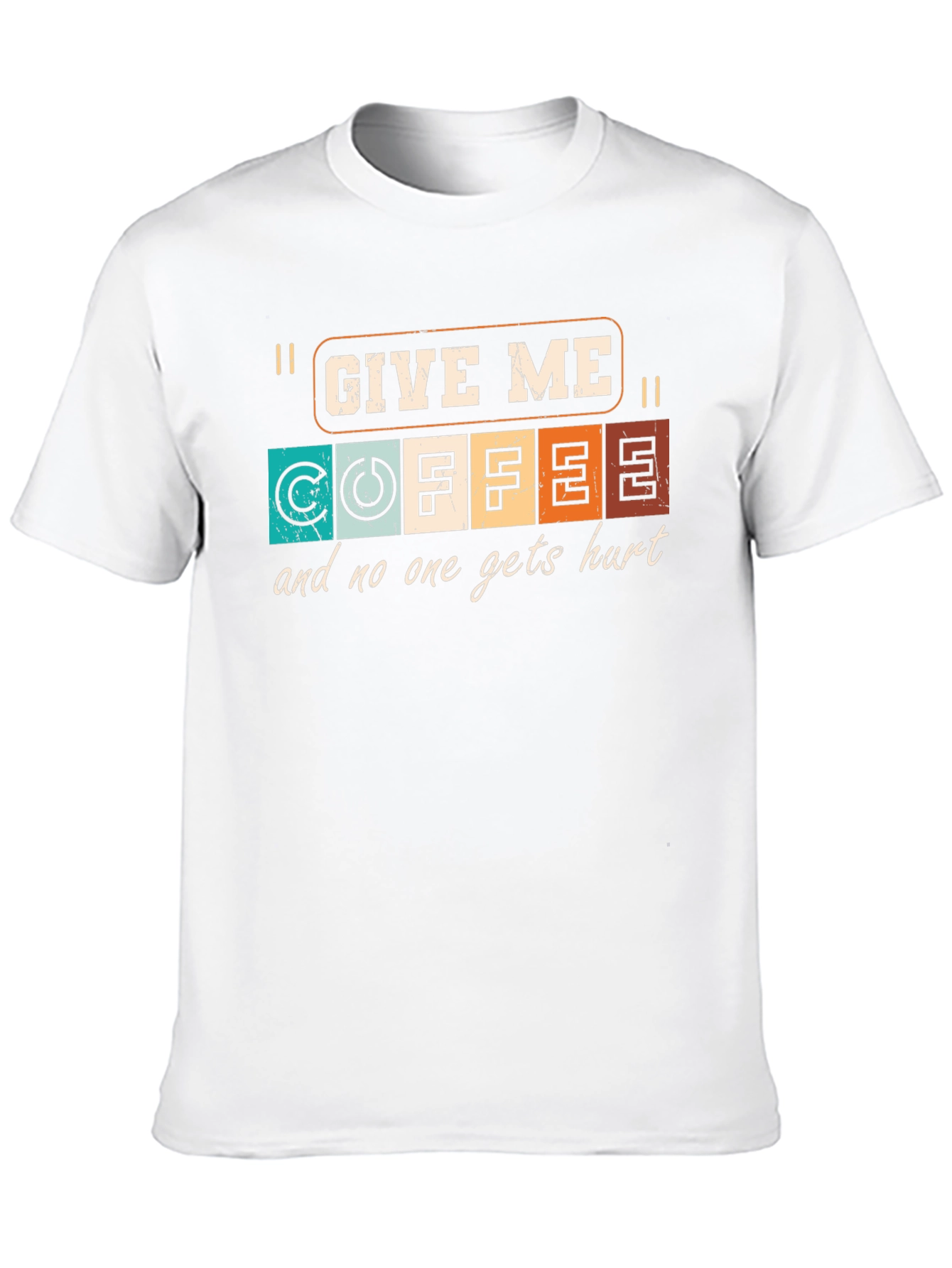 Give Me Coffee T-Shirt - Funny Graphic Tee