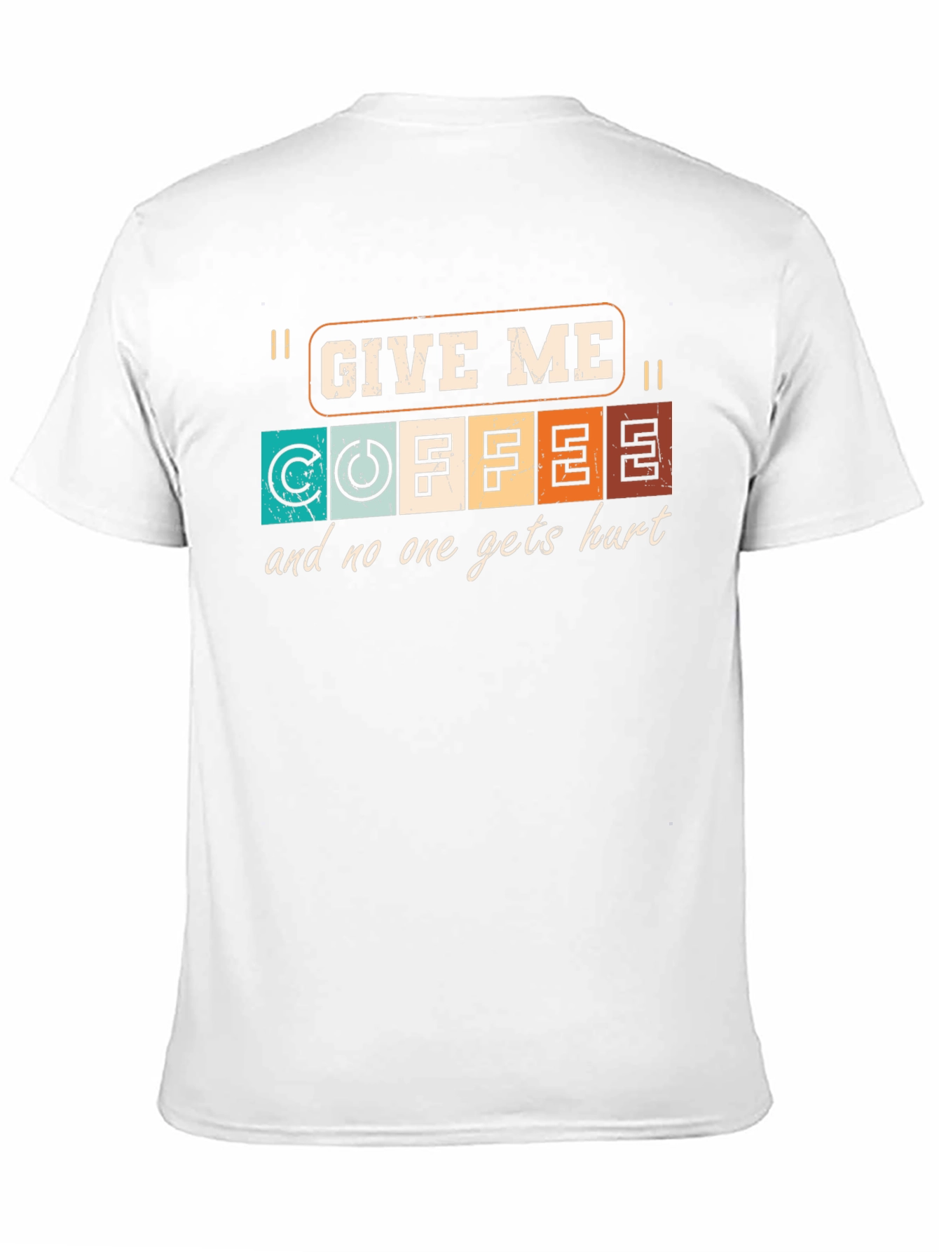 Give Me Coffee T-Shirt - Funny Graphic Tee