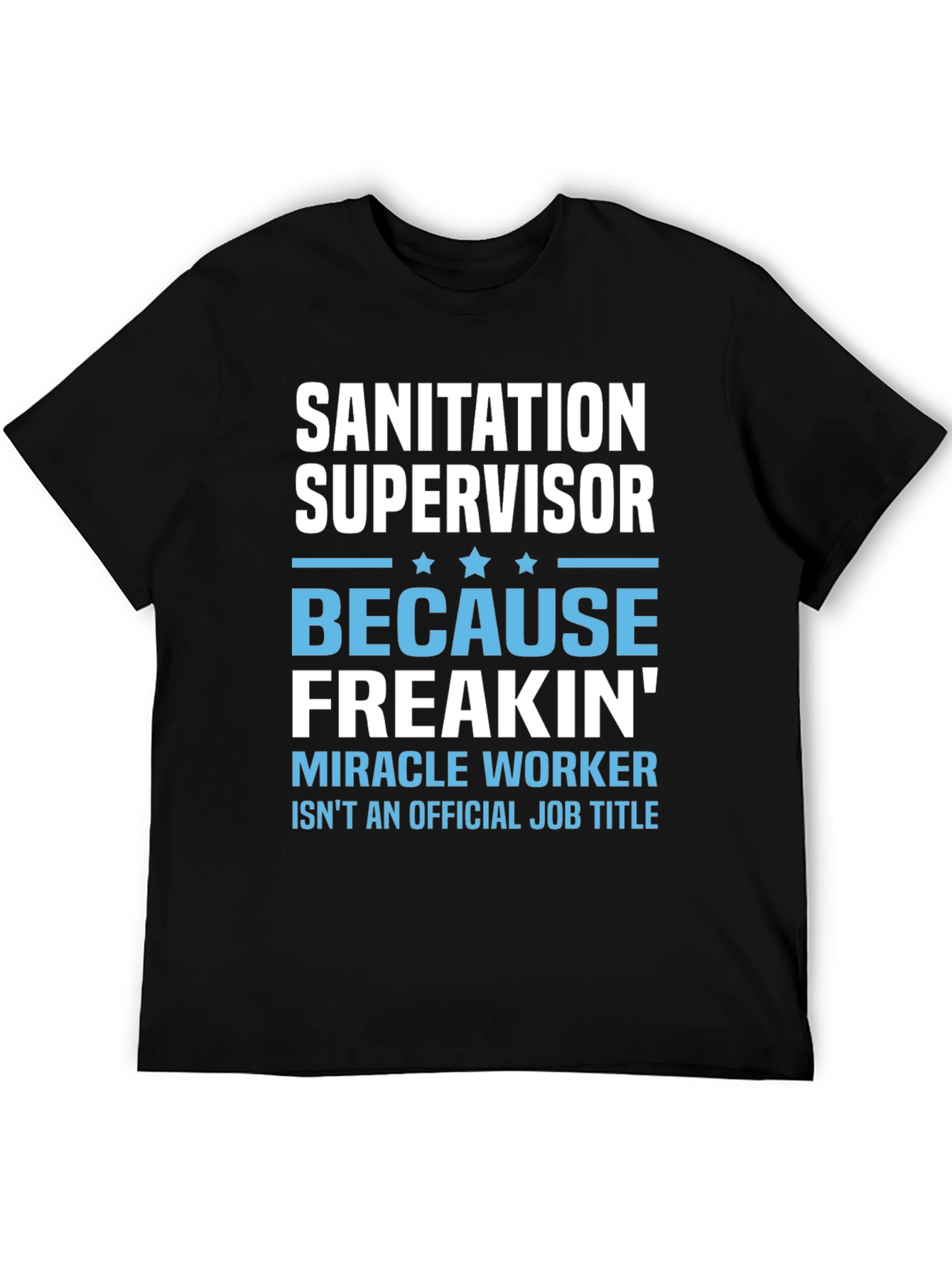 Sanitation Supervisor Novelty T-Shirt