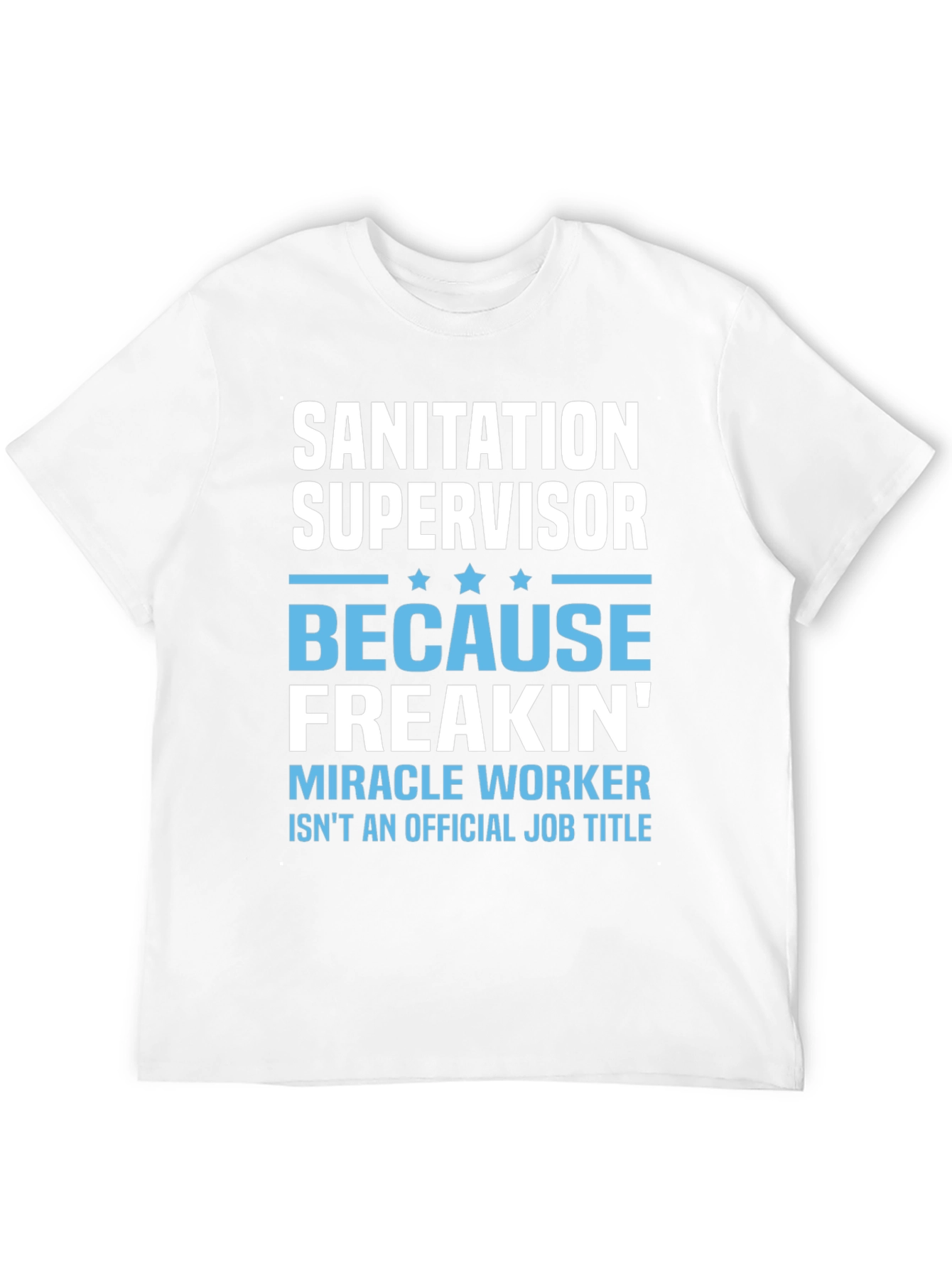 Sanitation Supervisor Novelty T-Shirt