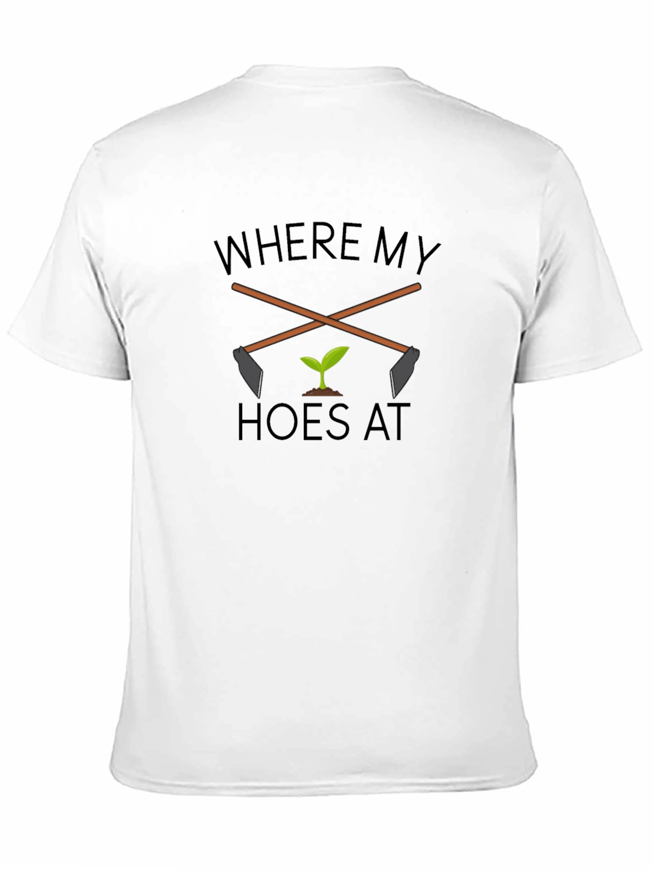 Where My Hoes At? Black Graphic T-Shirt