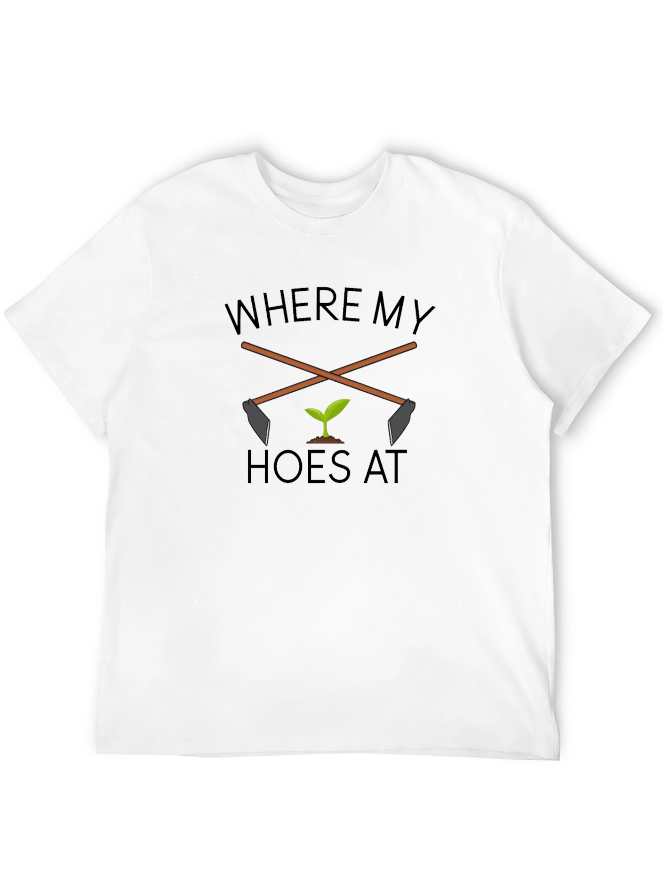 Where My Hoes At? Black Graphic T-Shirt