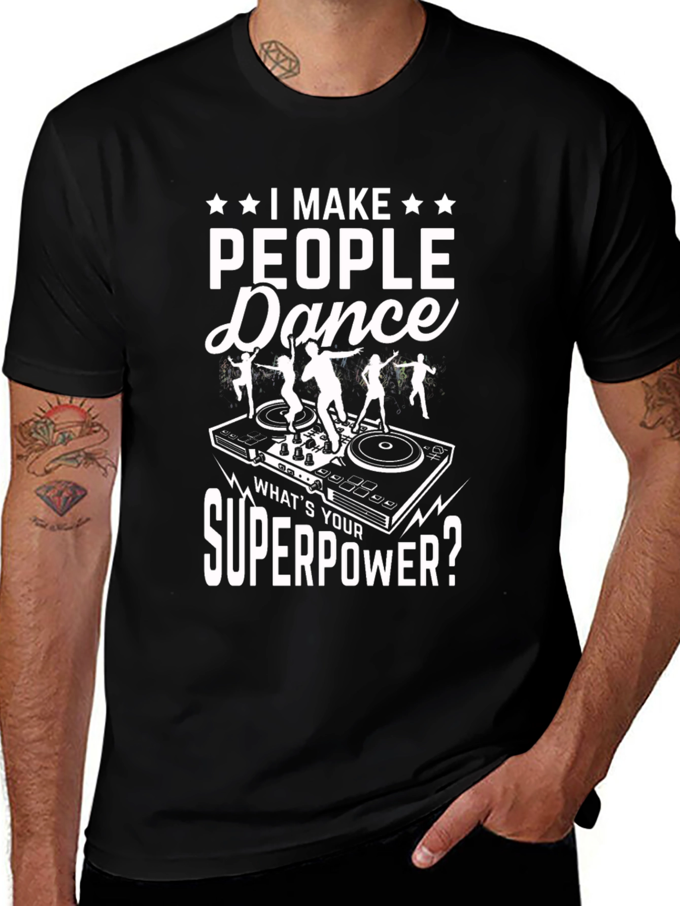 I Make People Dance T-Shirt DJ Superpower