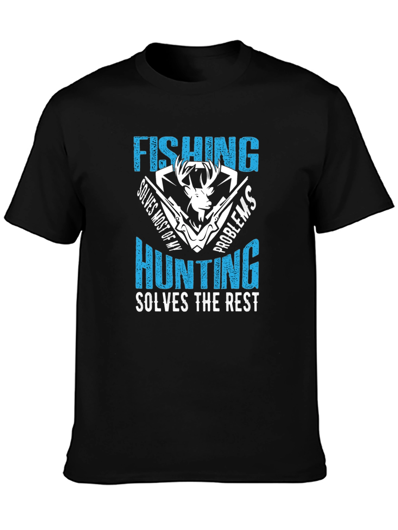 Fishing Hunting Solves Problems Graphic T-Shirt