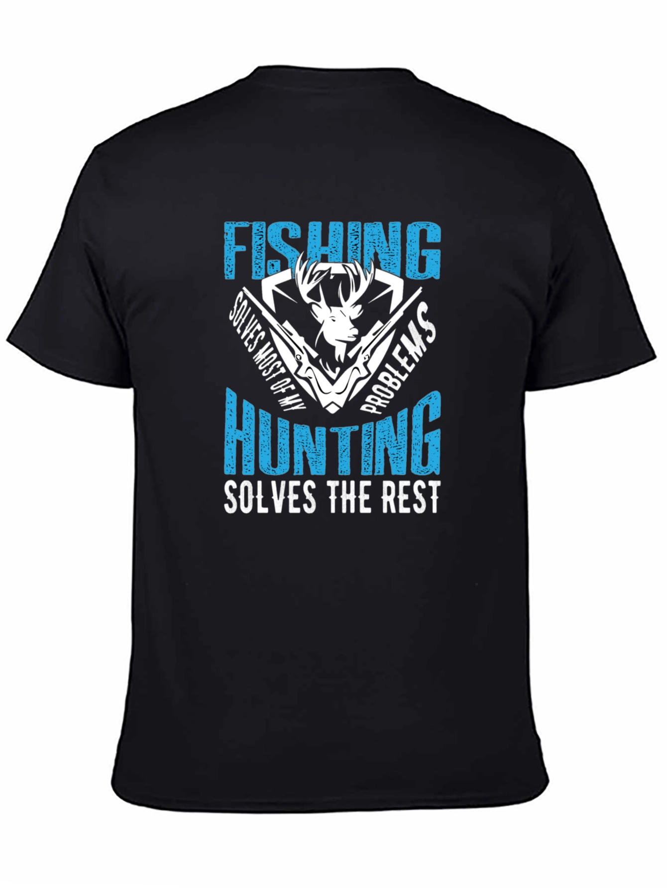 Fishing Hunting Solves Problems Graphic T-Shirt