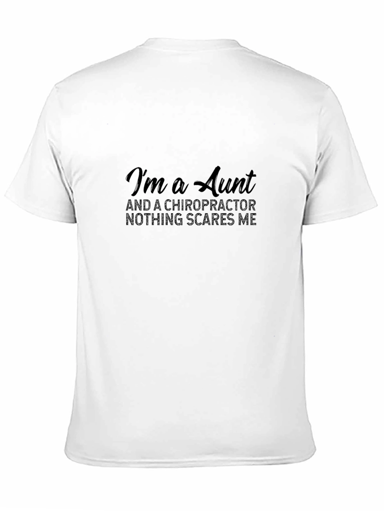 Im a Aunt and a Chiropractor T-Shirt