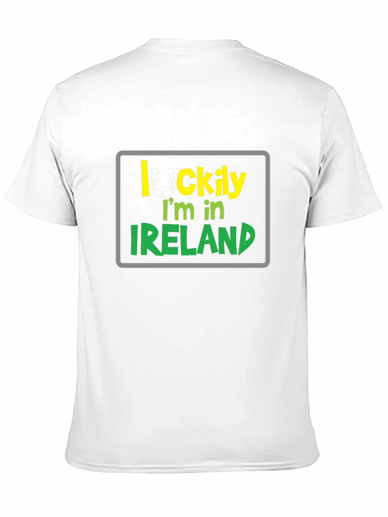 Lucky Im in Ireland T-Shirt