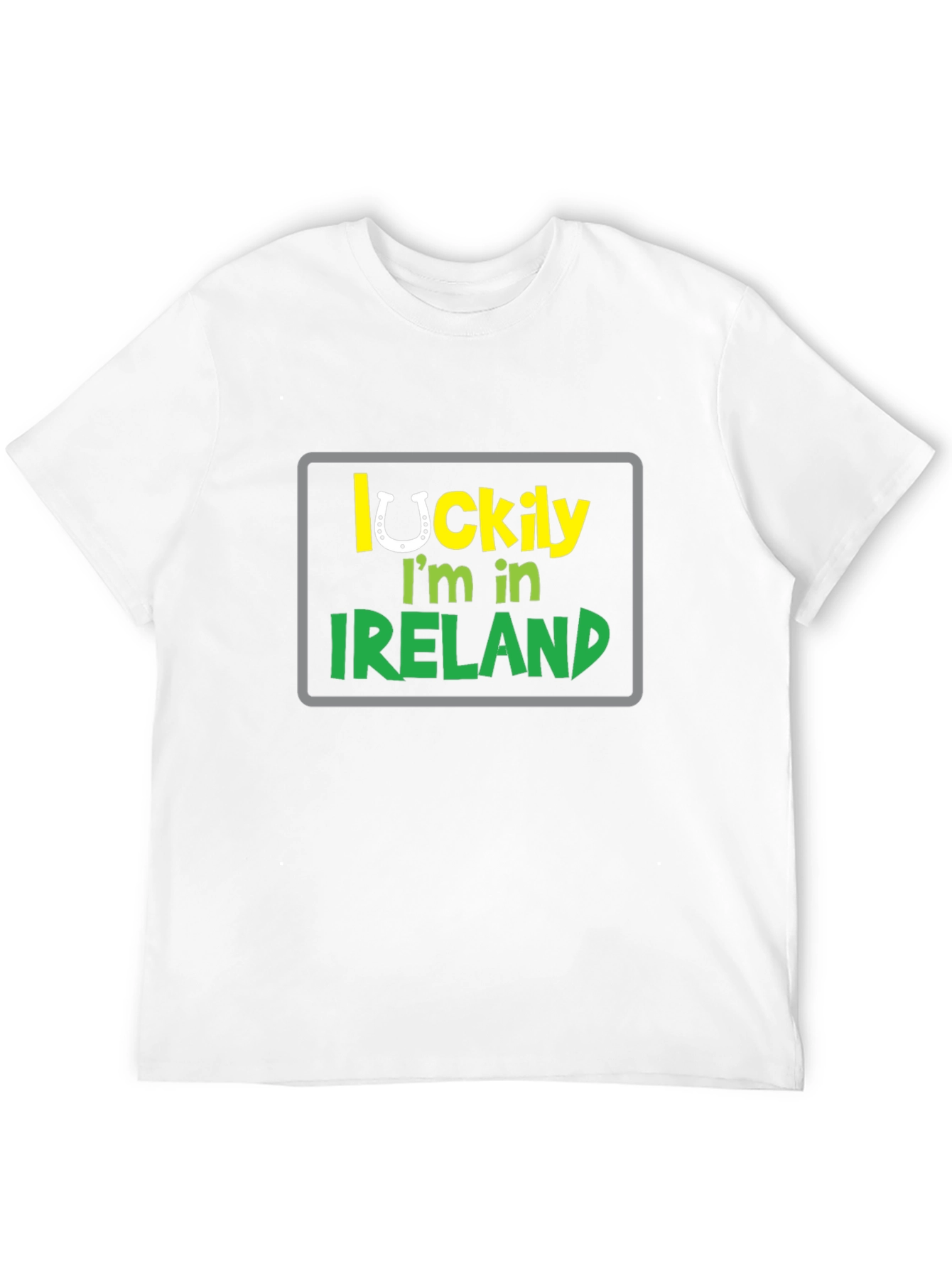 Lucky Im in Ireland T-Shirt