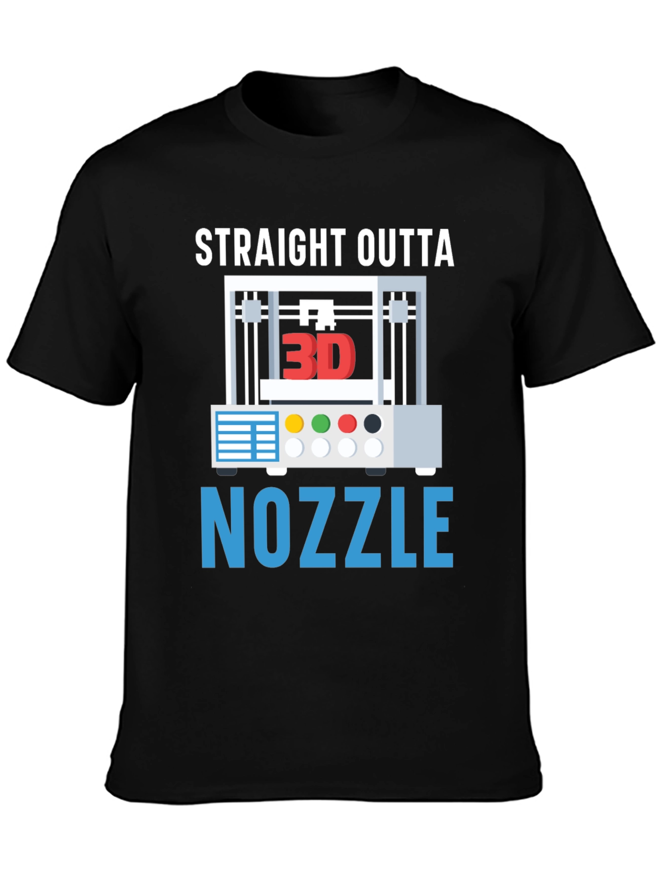 Straight Outta Nozzle 3D Printing T-Shirt