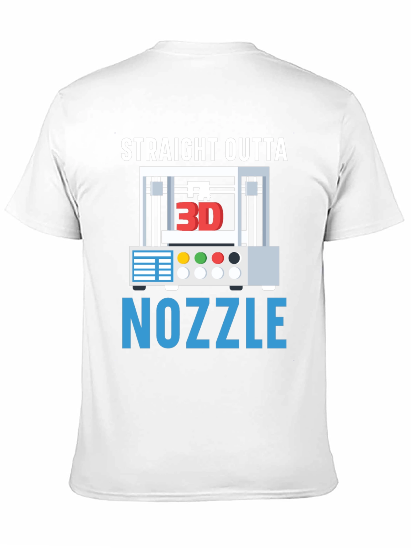 Straight Outta Nozzle 3D Printing T-Shirt