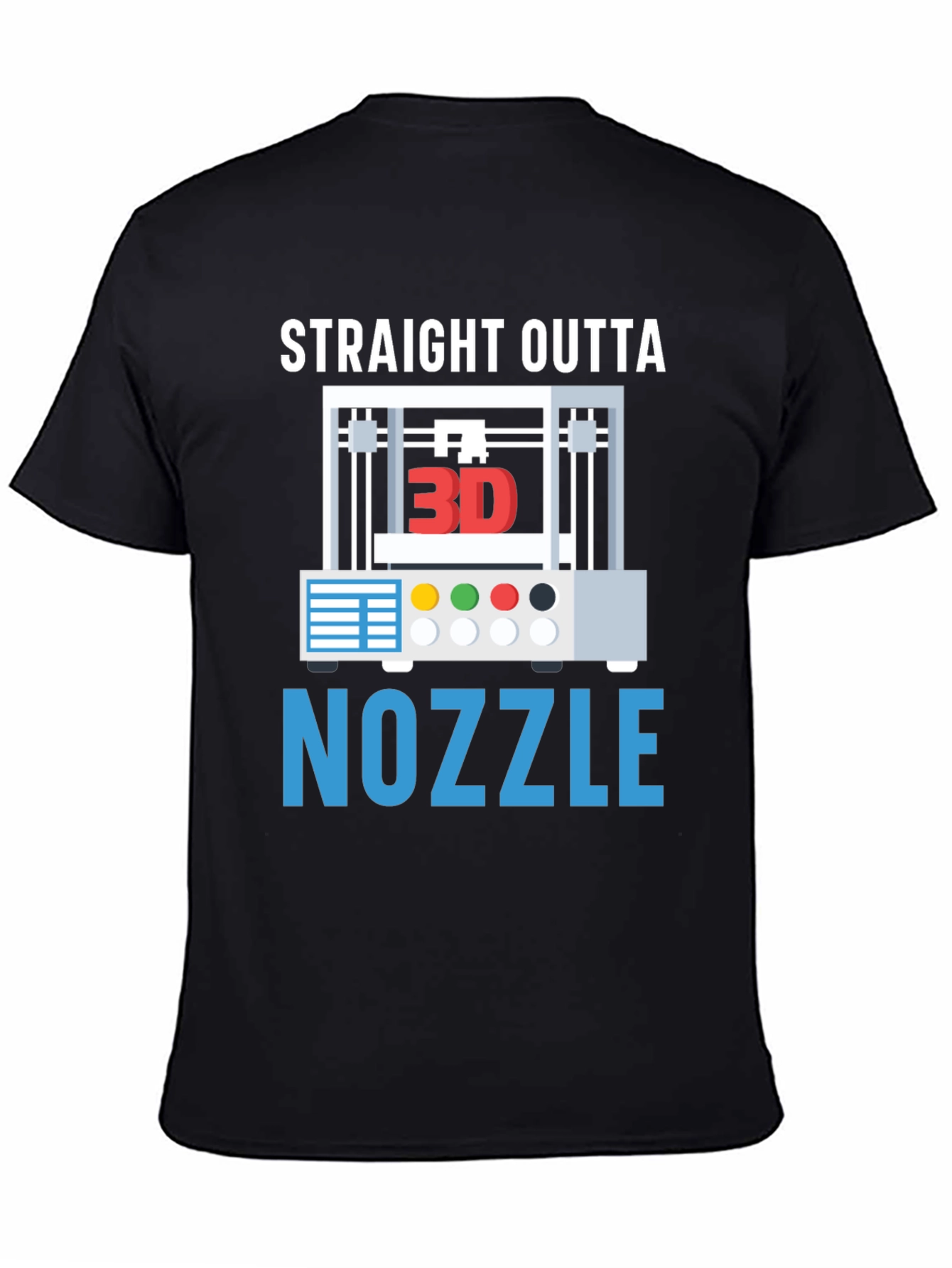 Straight Outta Nozzle 3D Printing T-Shirt