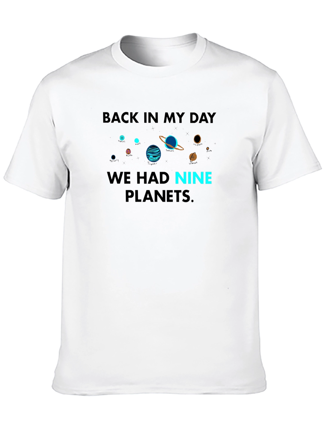 Back in My Day Nine Planets T-Shirt