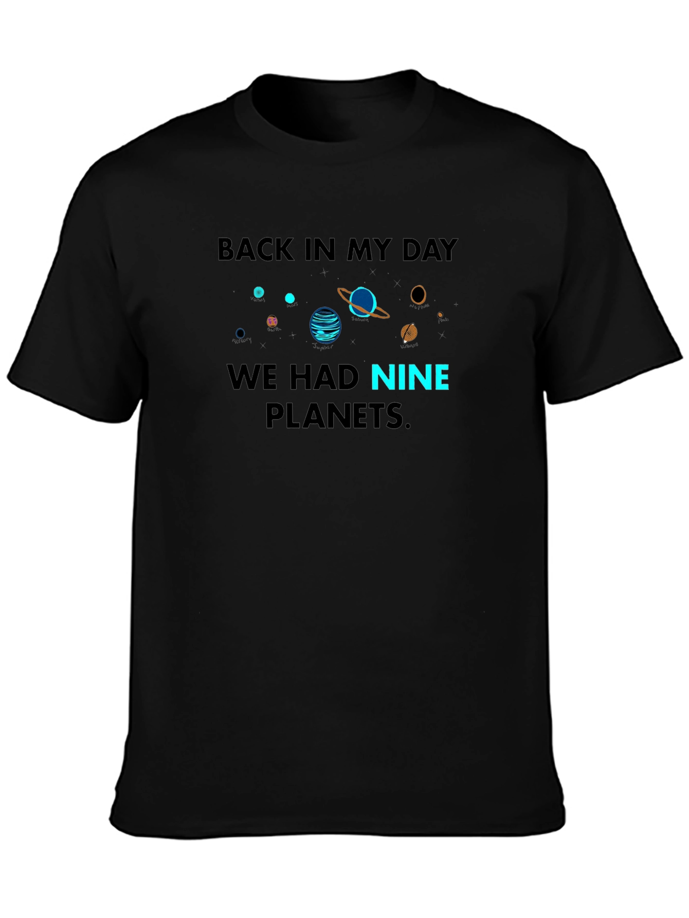 Back in My Day Nine Planets T-Shirt