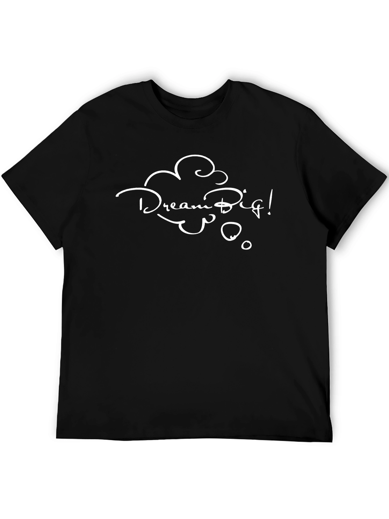 Dream Big! Black Graphic T-Shirt for Men