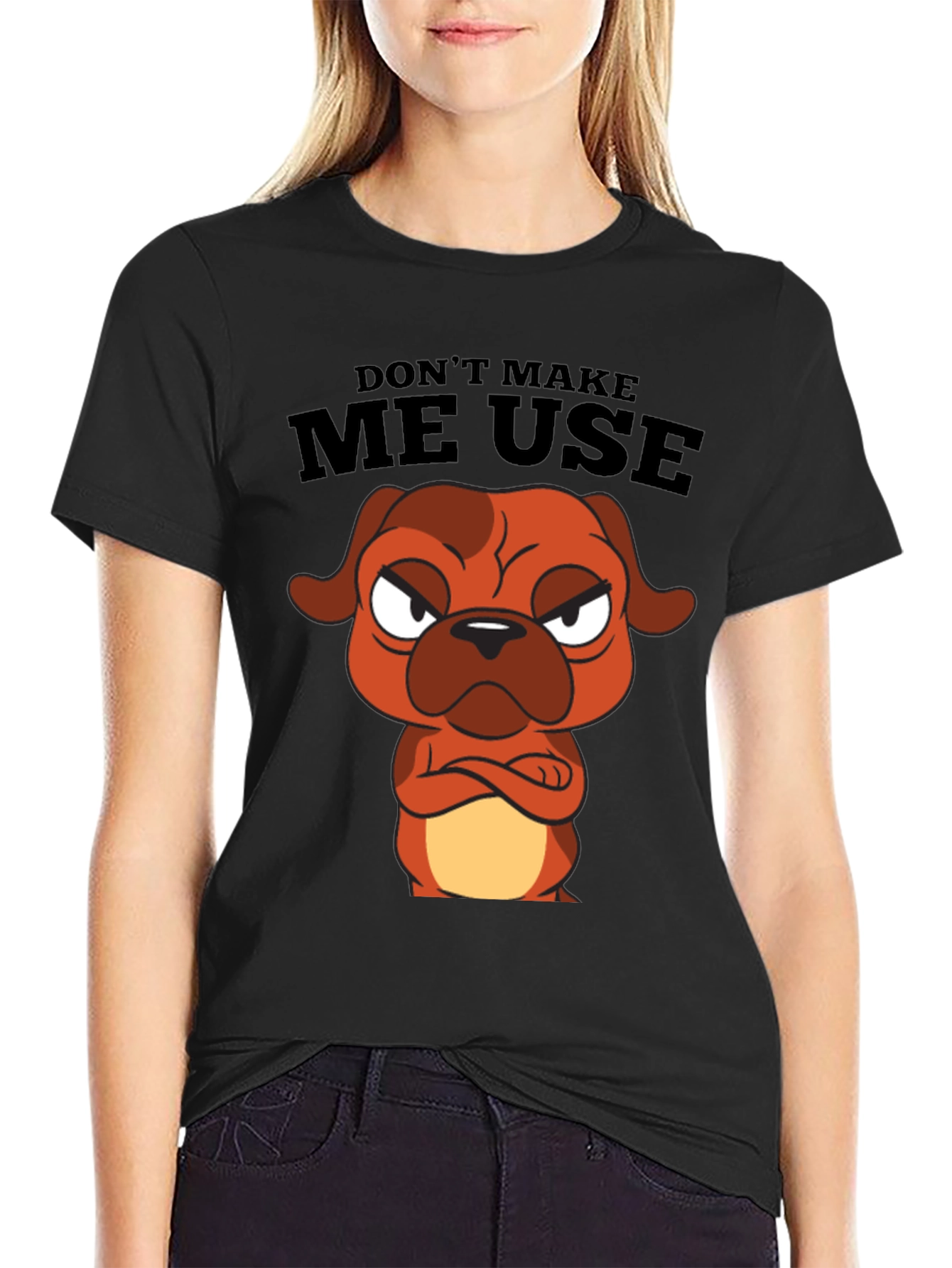 Dont Make Me Use Cartoon Dog Black T-Shirt