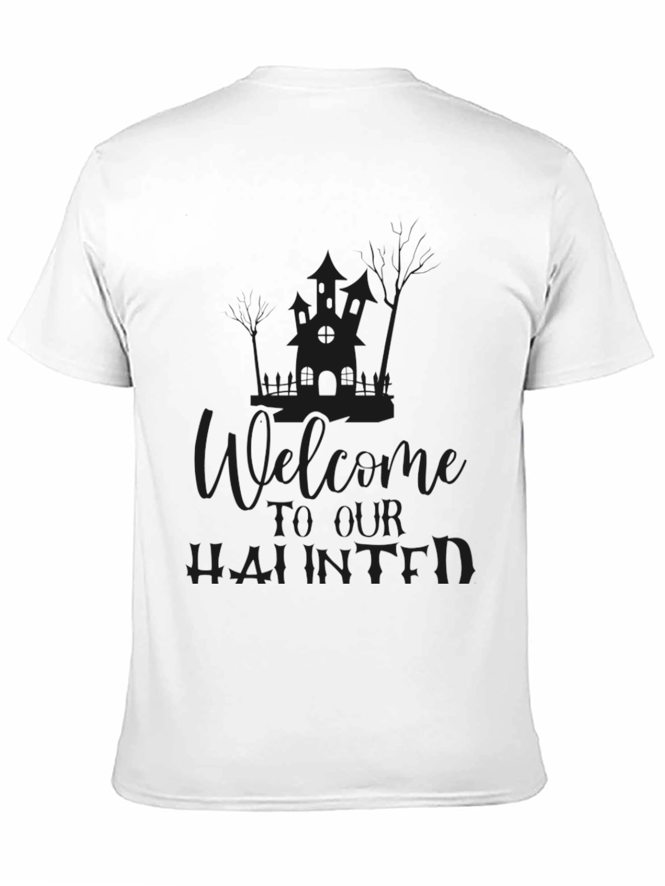 Welcome To Our Haunted T-Shirt