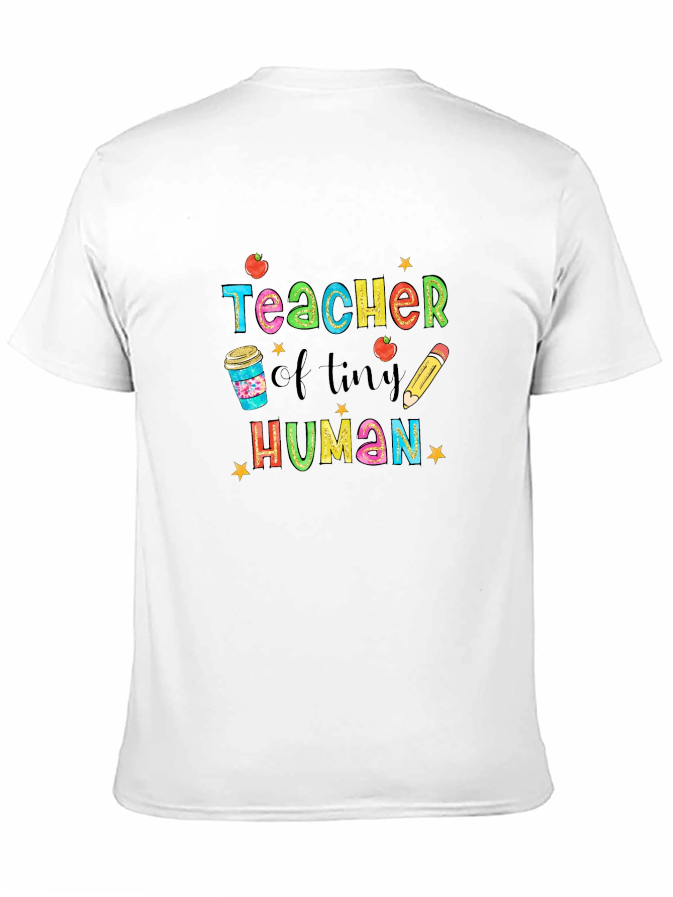 Teacher of Tiny Humans Graphic Tee