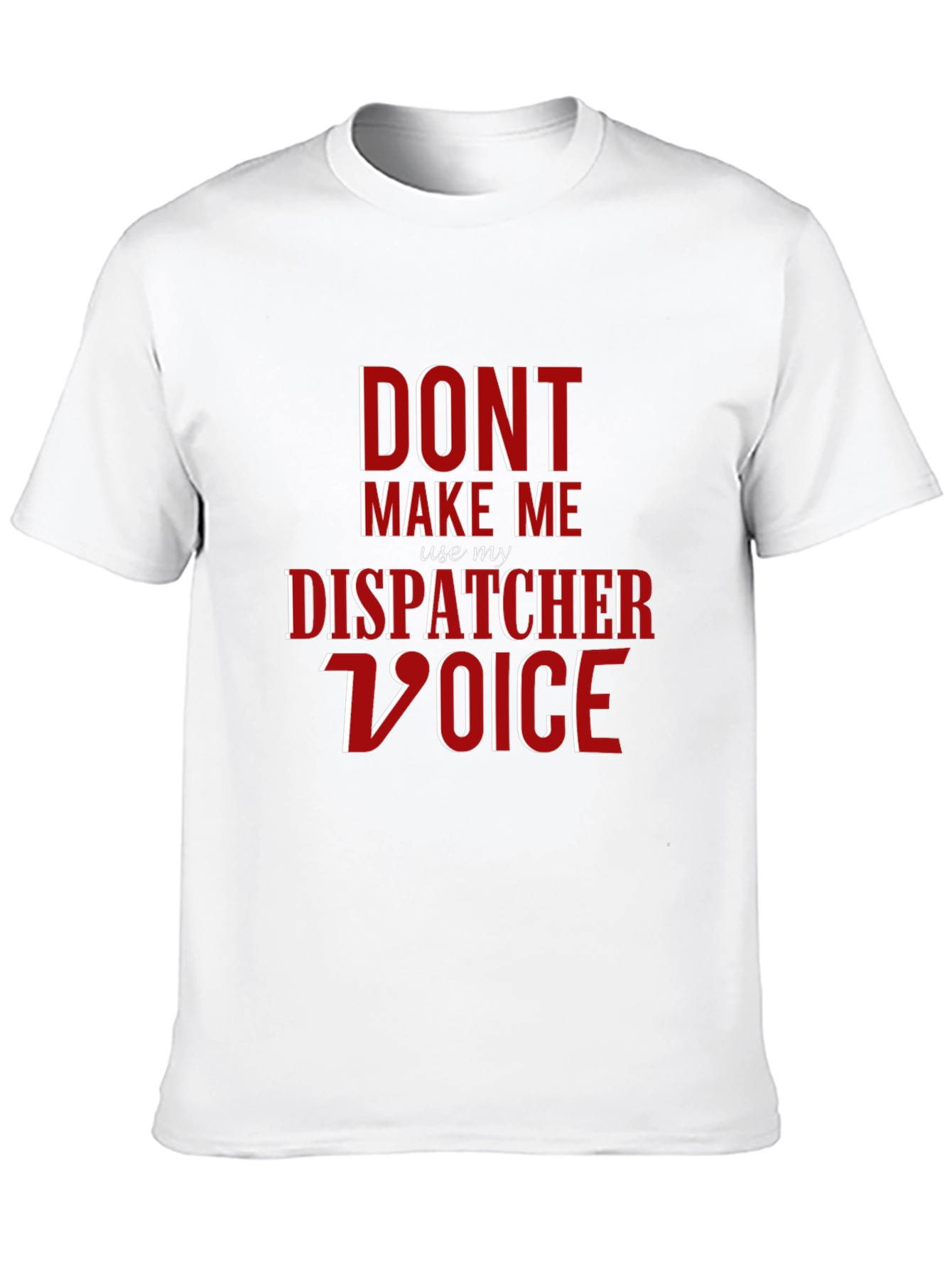 Dispatcher Voice T-Shirt - Funny 911 Operator Tee