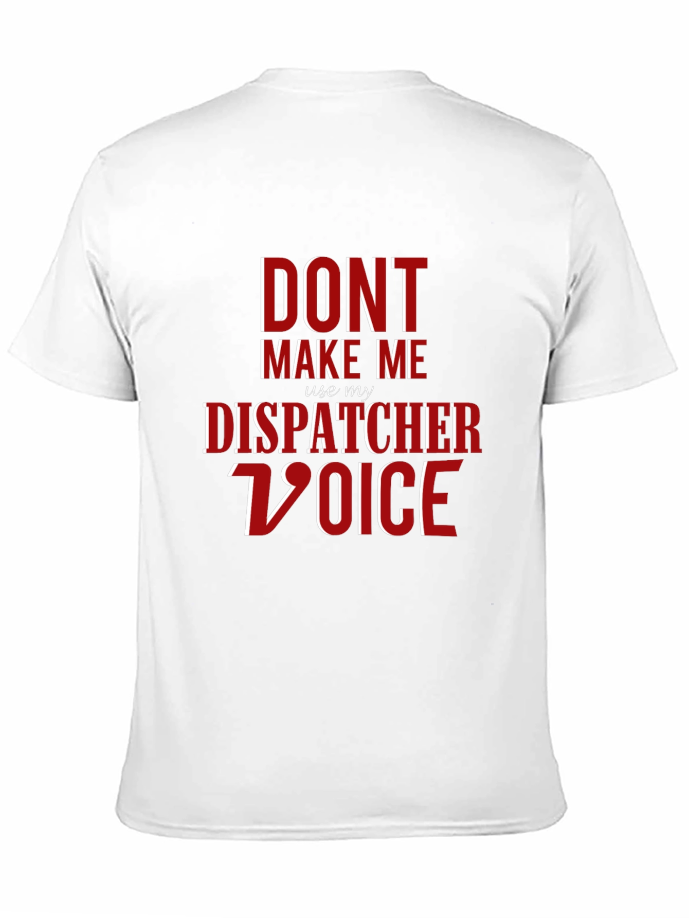 Dispatcher Voice T-Shirt - Funny 911 Operator Tee