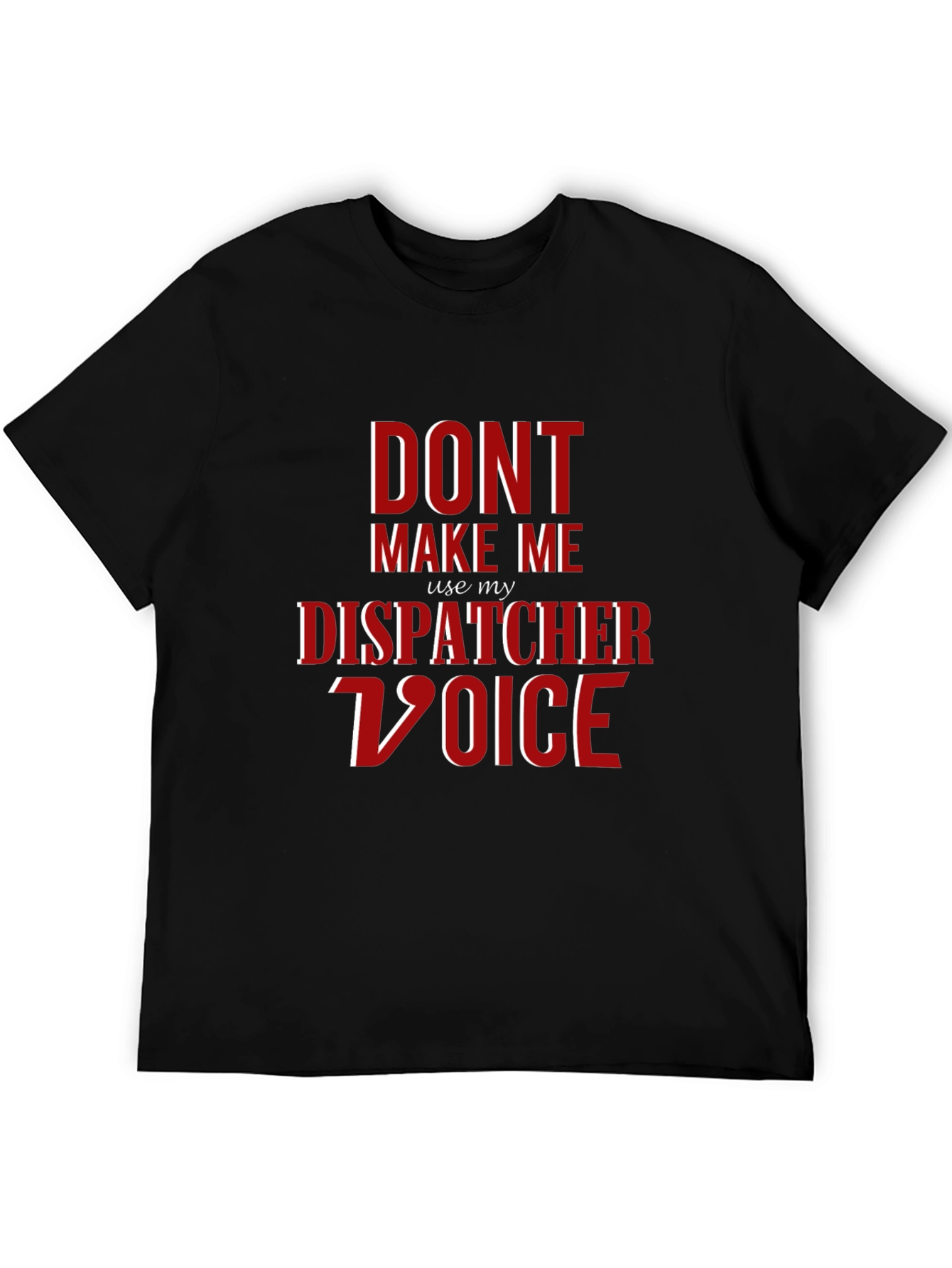 Dispatcher Voice T-Shirt - Funny 911 Operator Tee