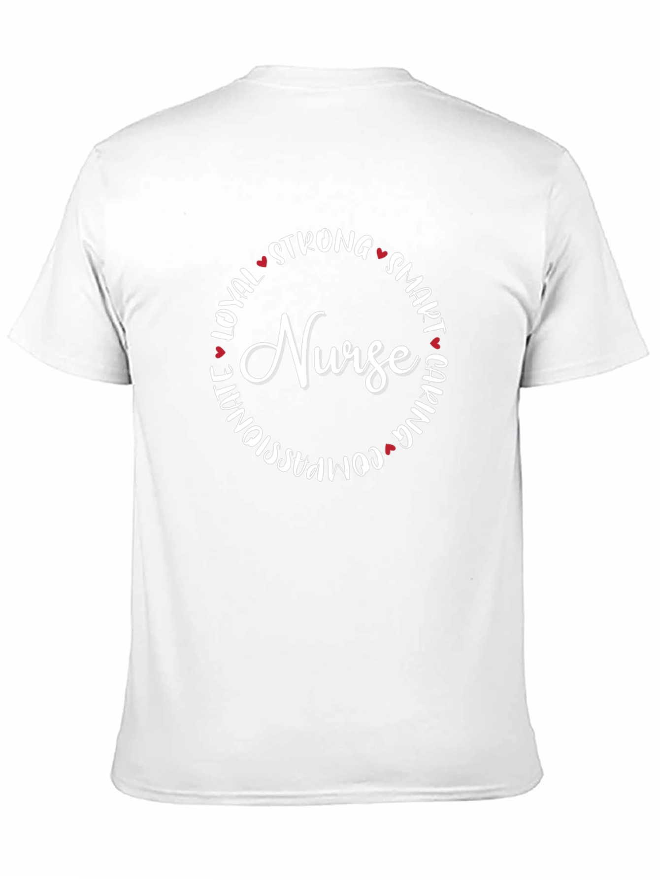 Nurse Strong Caring Smart Loyal T-Shirt