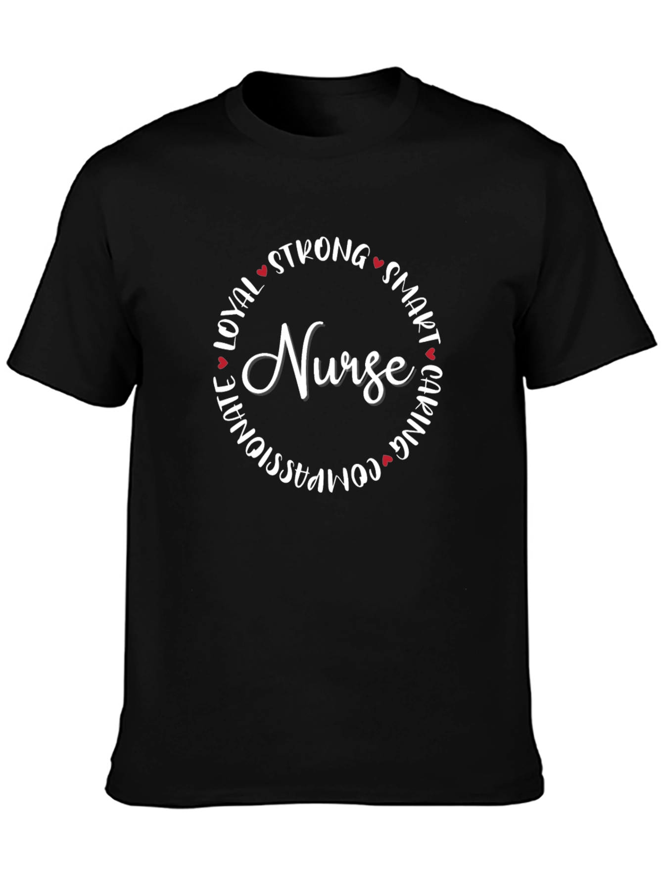 Nurse Strong Caring Smart Loyal T-Shirt