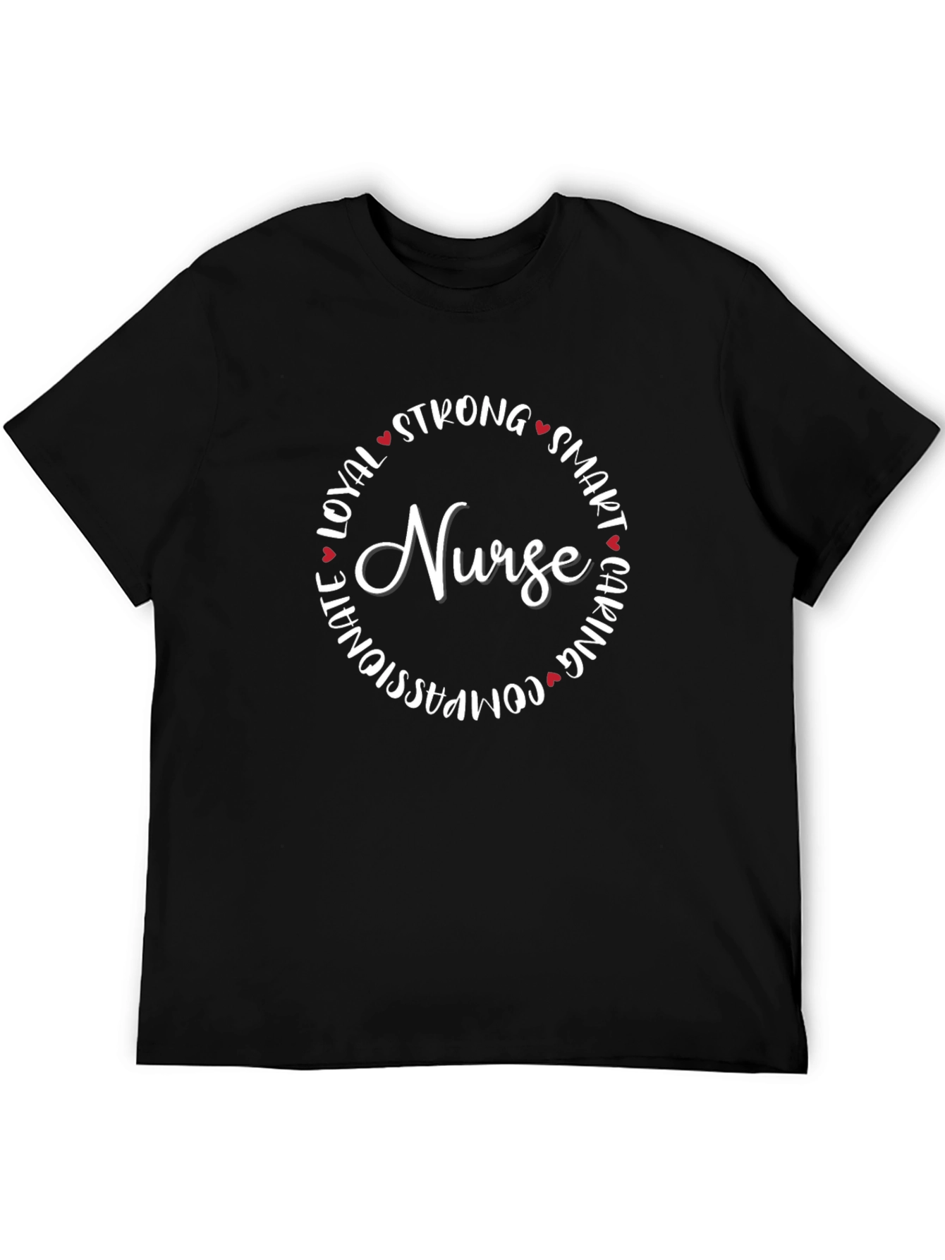 Nurse Strong Caring Smart Loyal T-Shirt