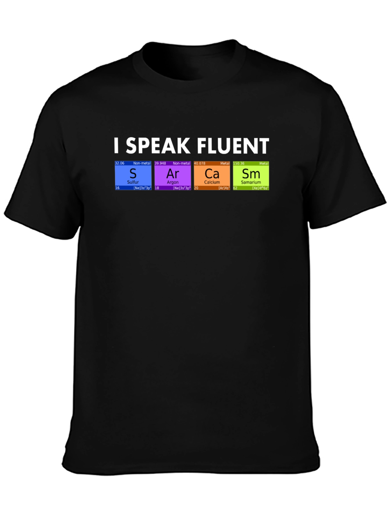 I Speak Fluent SArCaSm T-Shirt