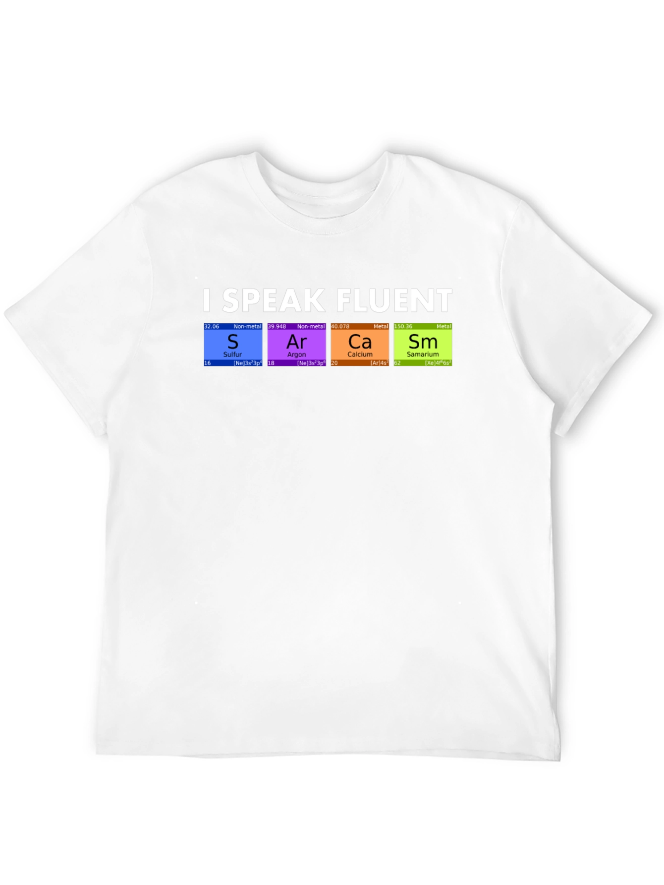 I Speak Fluent SArCaSm T-Shirt