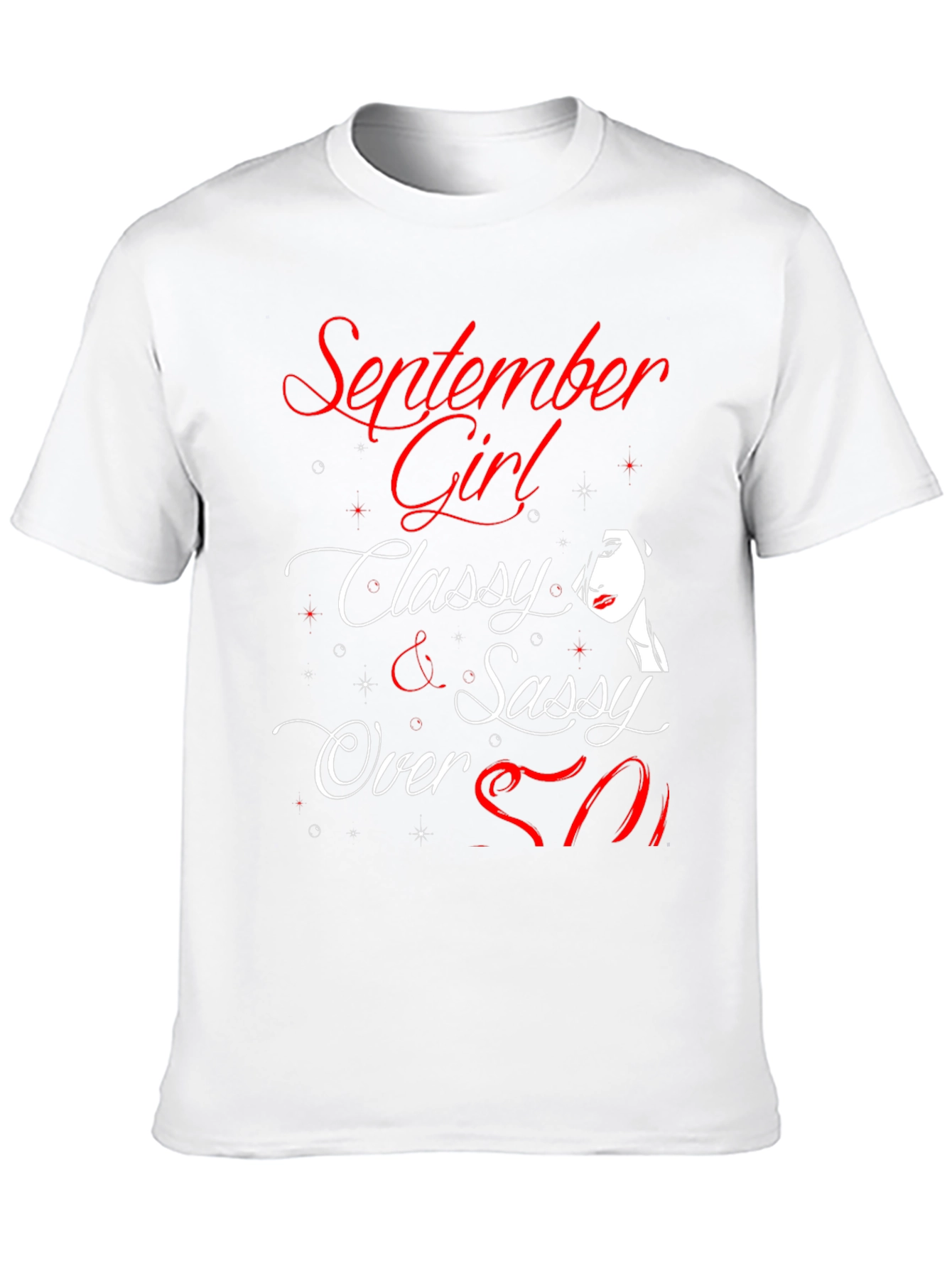 September Girl Classy & Sassy Over 50 T-Shirt