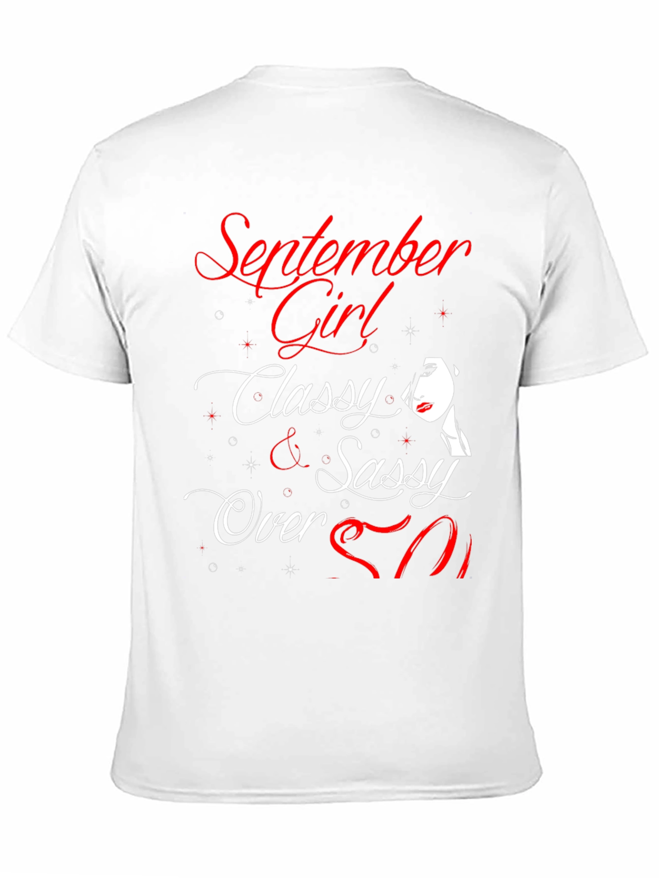 September Girl Classy & Sassy Over 50 T-Shirt