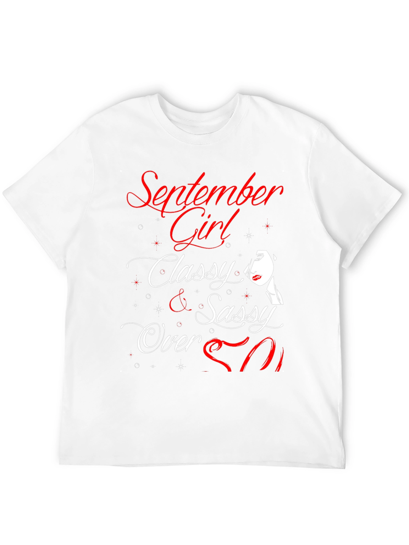 September Girl Classy & Sassy Over 50 T-Shirt