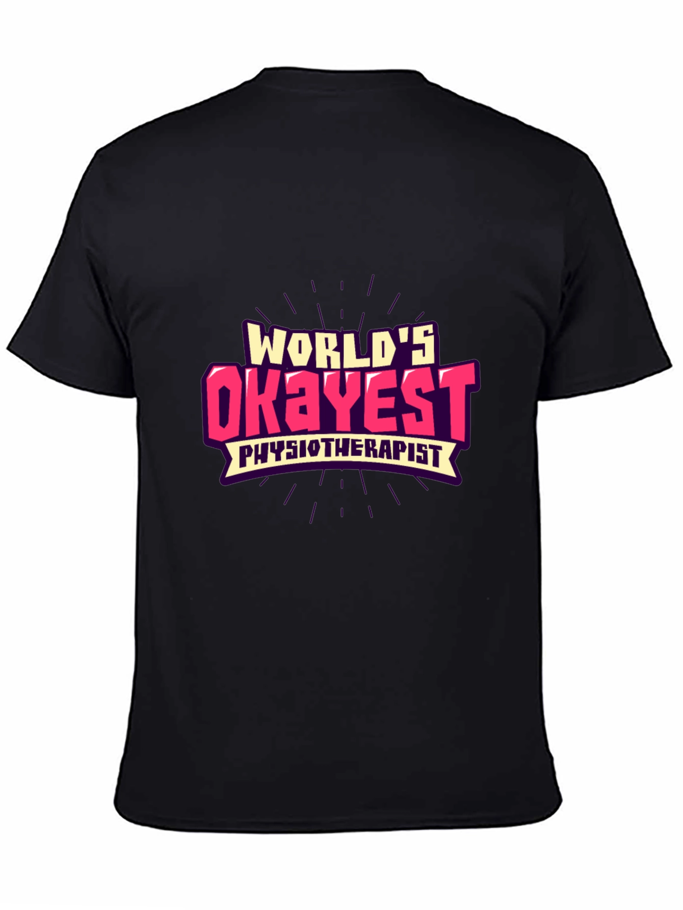Worlds Okayest Physiotherapist Graphic Tee