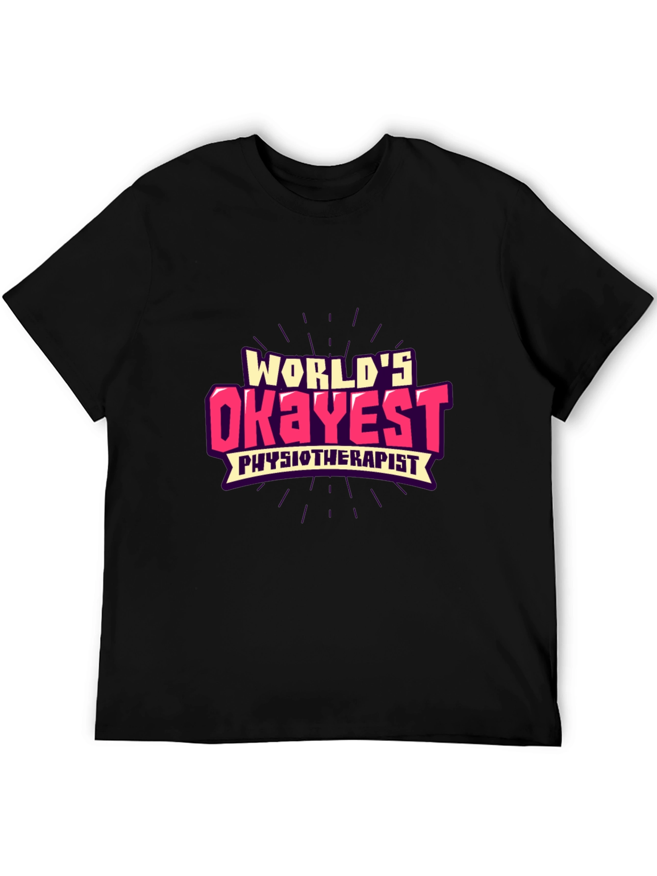 Worlds Okayest Physiotherapist Graphic Tee