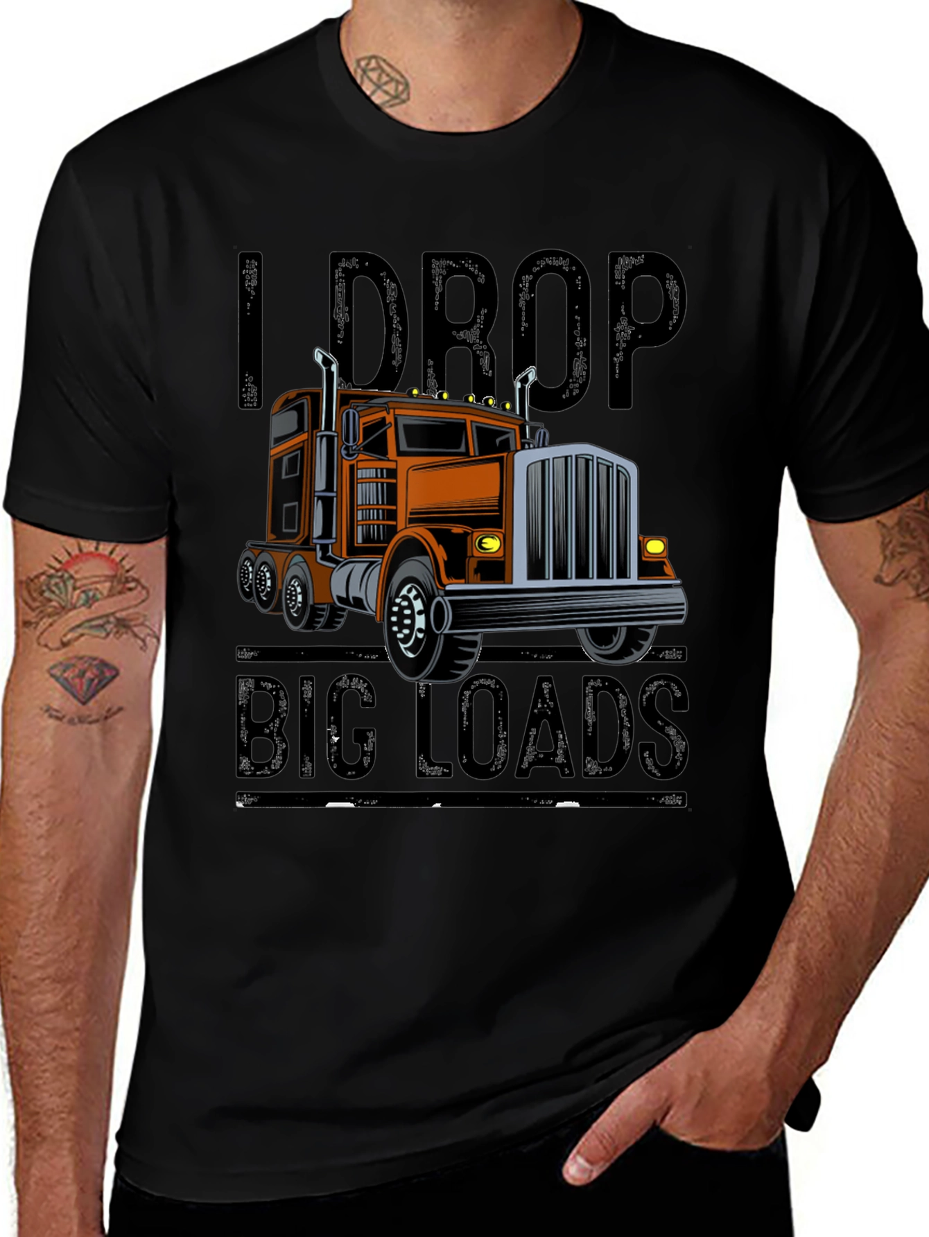 I Drop Big Loads Trucker T-Shirt