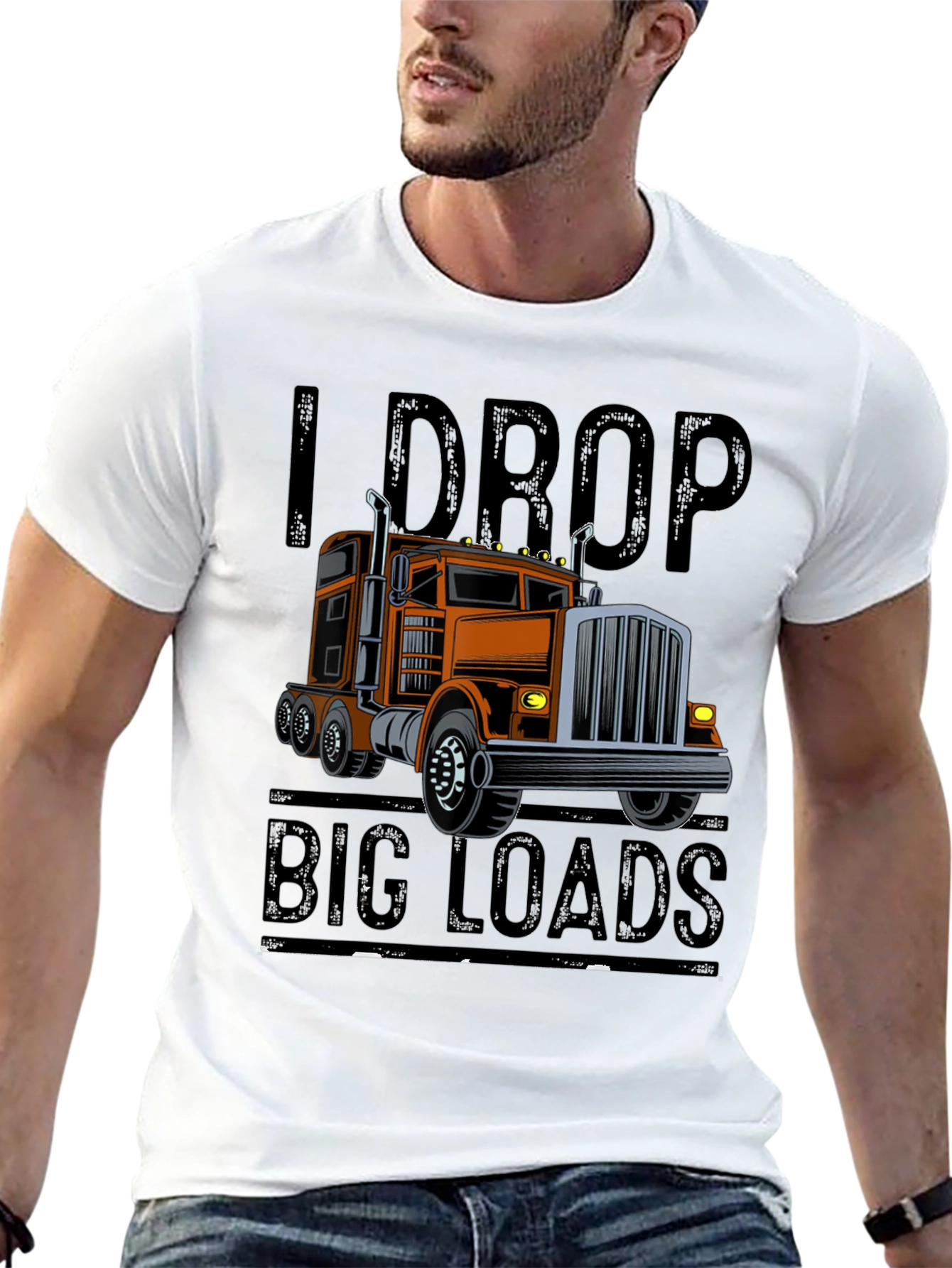 I Drop Big Loads Trucker T-Shirt