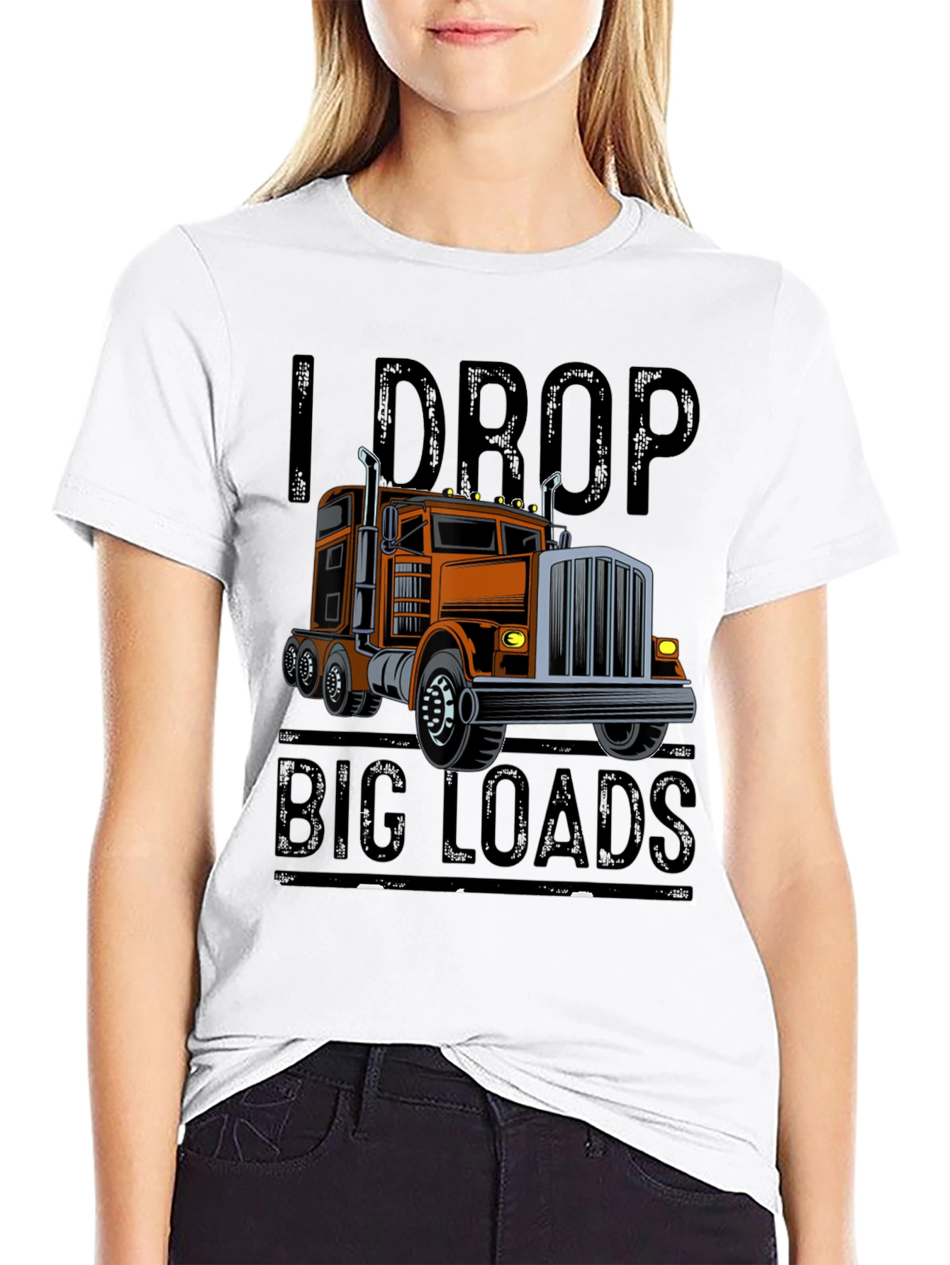 I Drop Big Loads Trucker T-Shirt