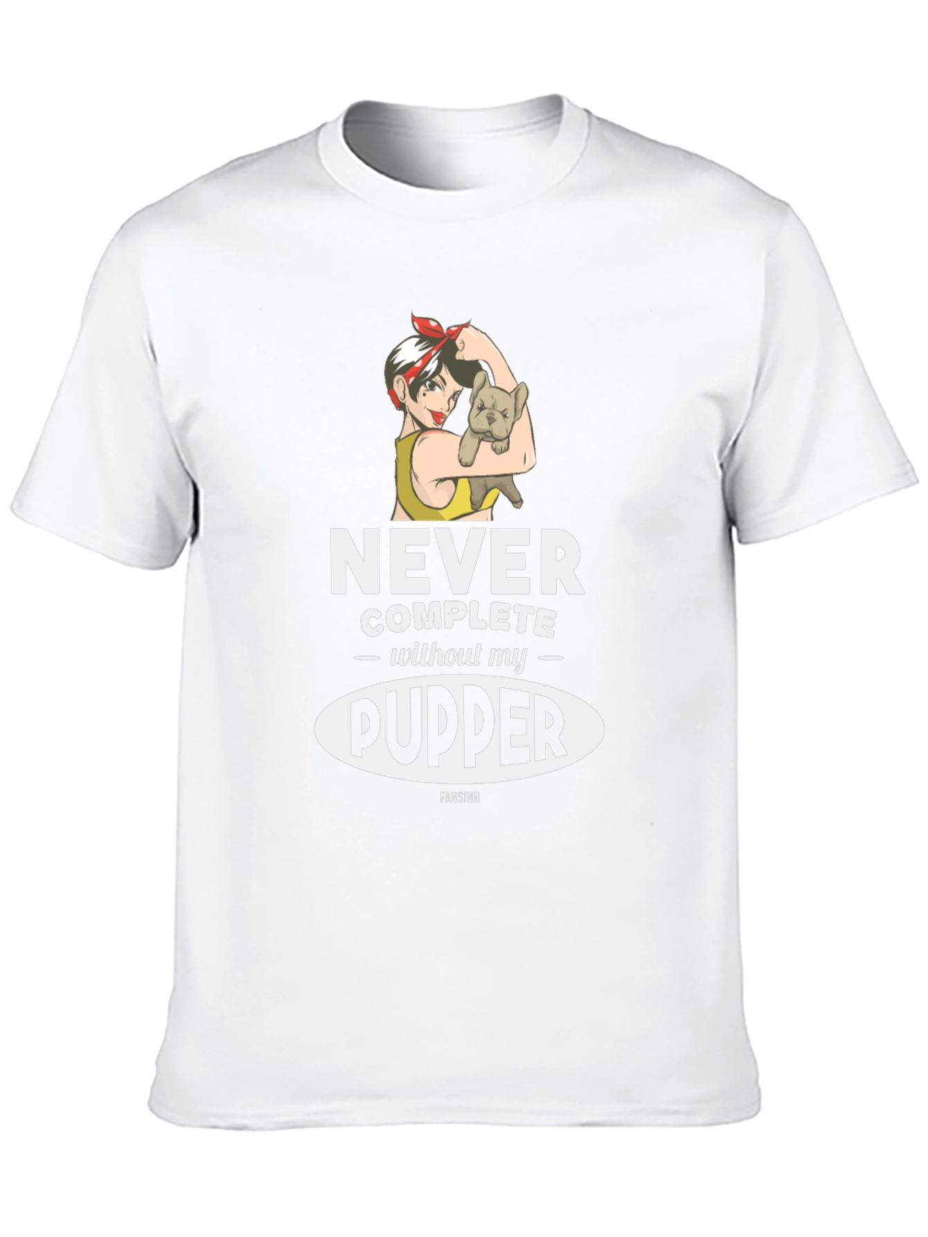 Never Complete Without My Pupper T-Shirt