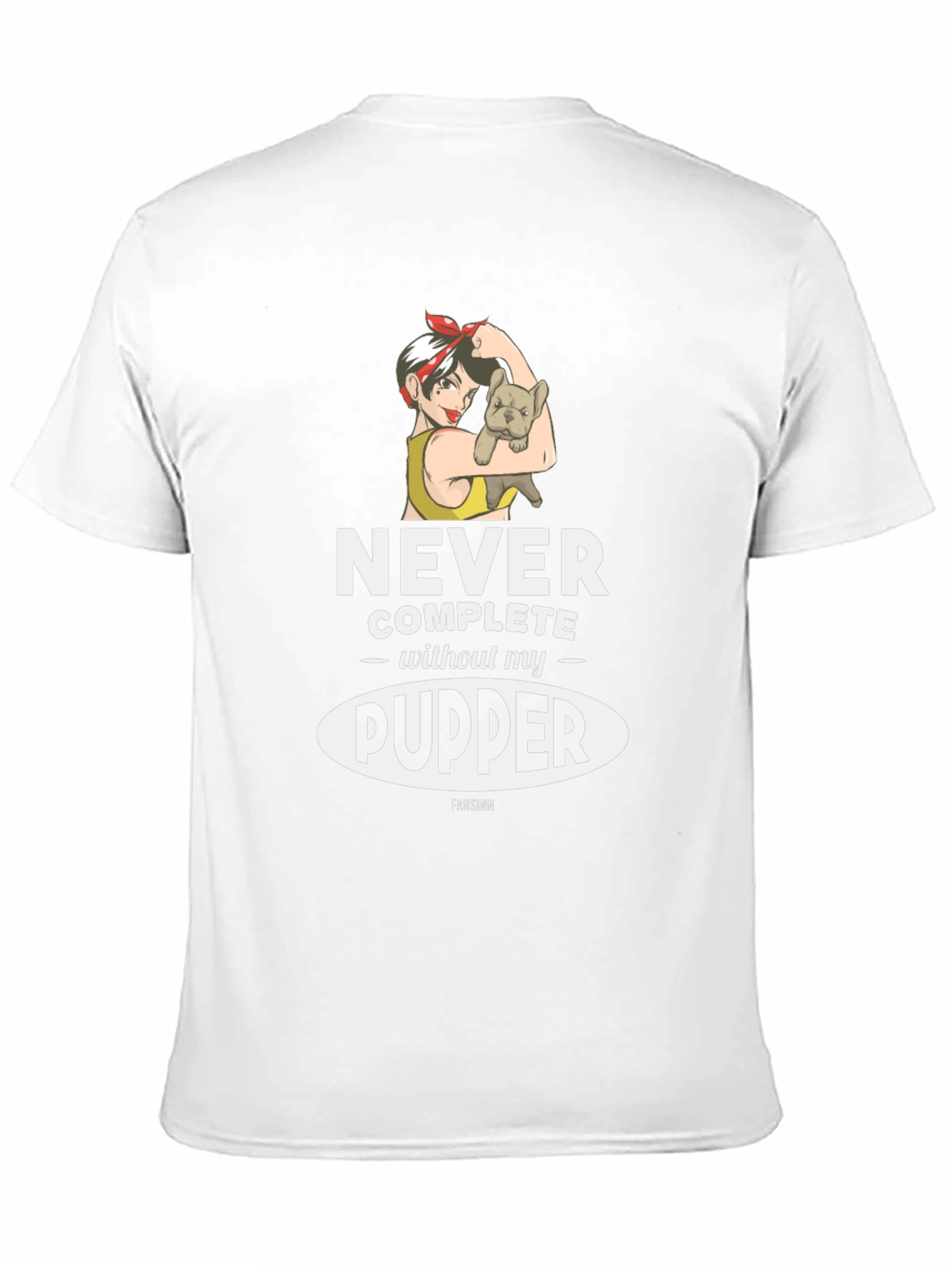 Never Complete Without My Pupper T-Shirt