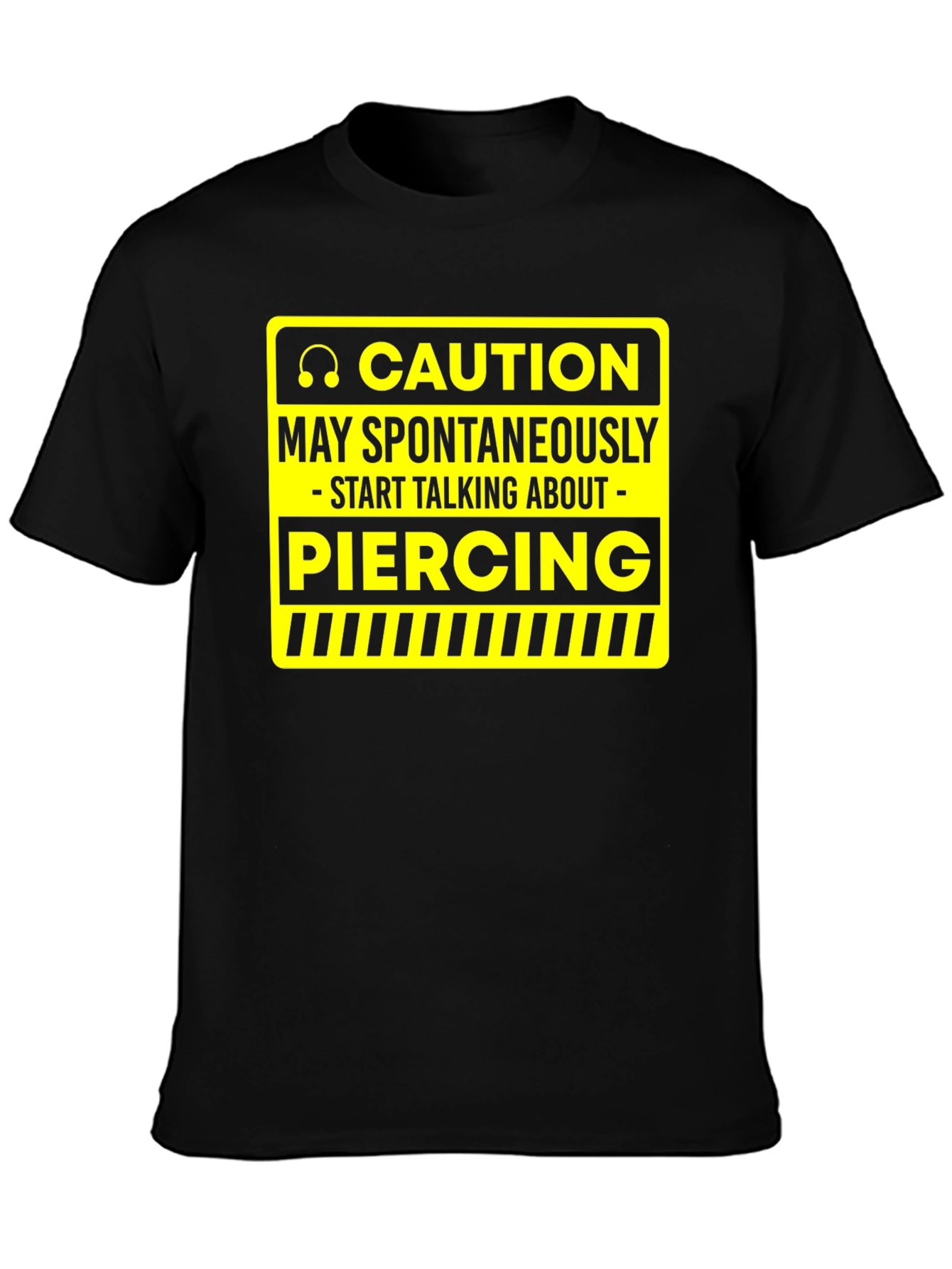 Caution Piercing T-Shirt - Funny Graphic Tee