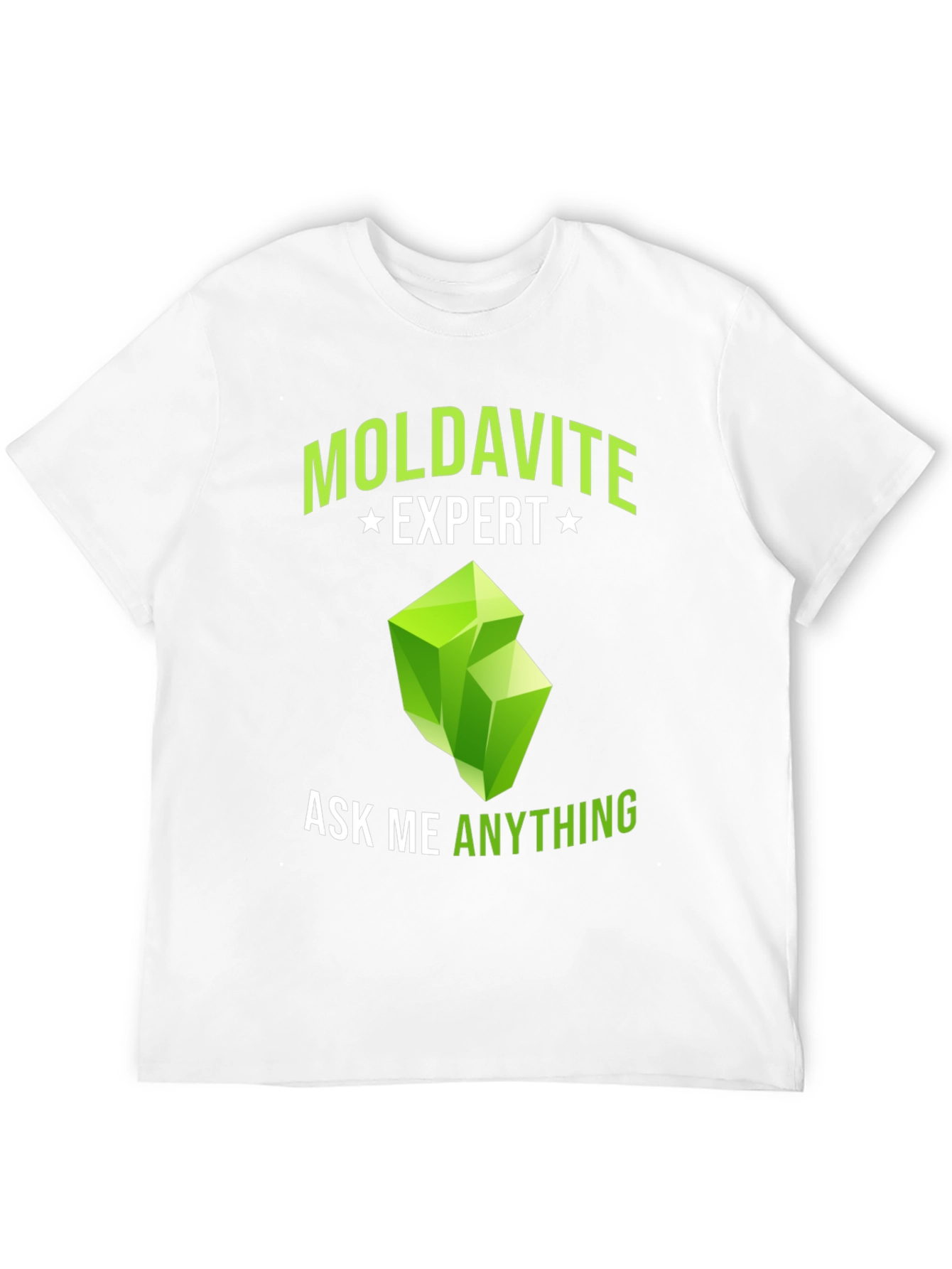 Moldavite Expert T-Shirt - Ask Me Anything