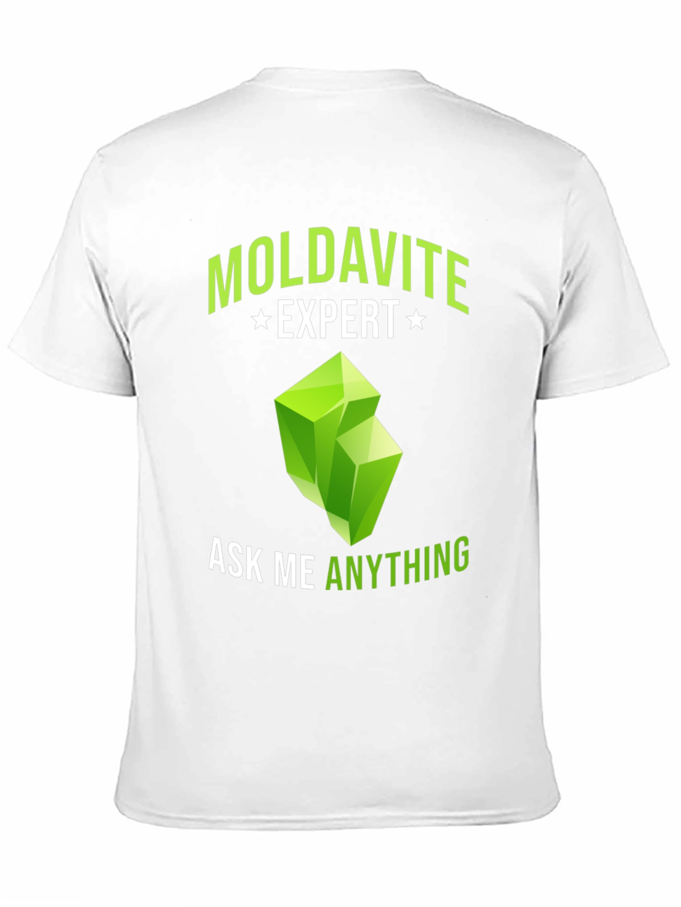 Moldavite Expert T-Shirt - Ask Me Anything
