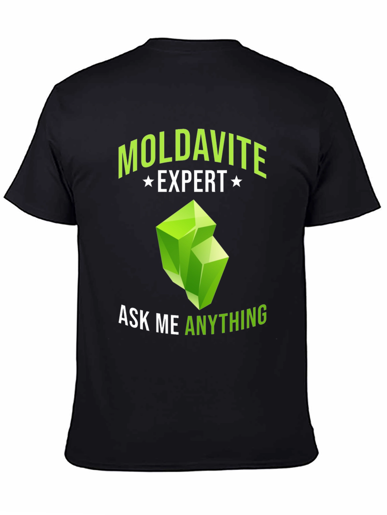 Moldavite Expert T-Shirt - Ask Me Anything