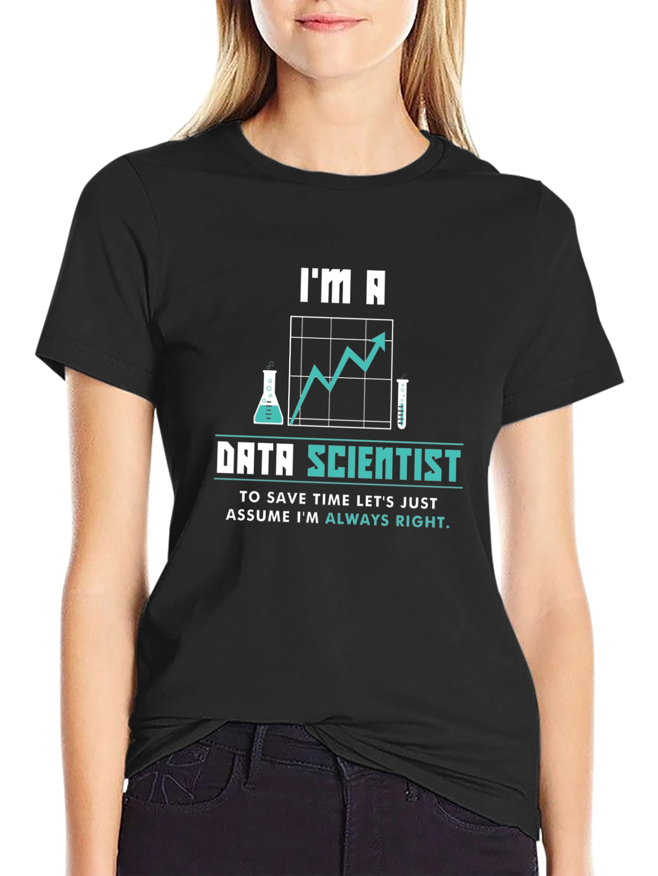 Data Scientist T-Shirt - Always Right