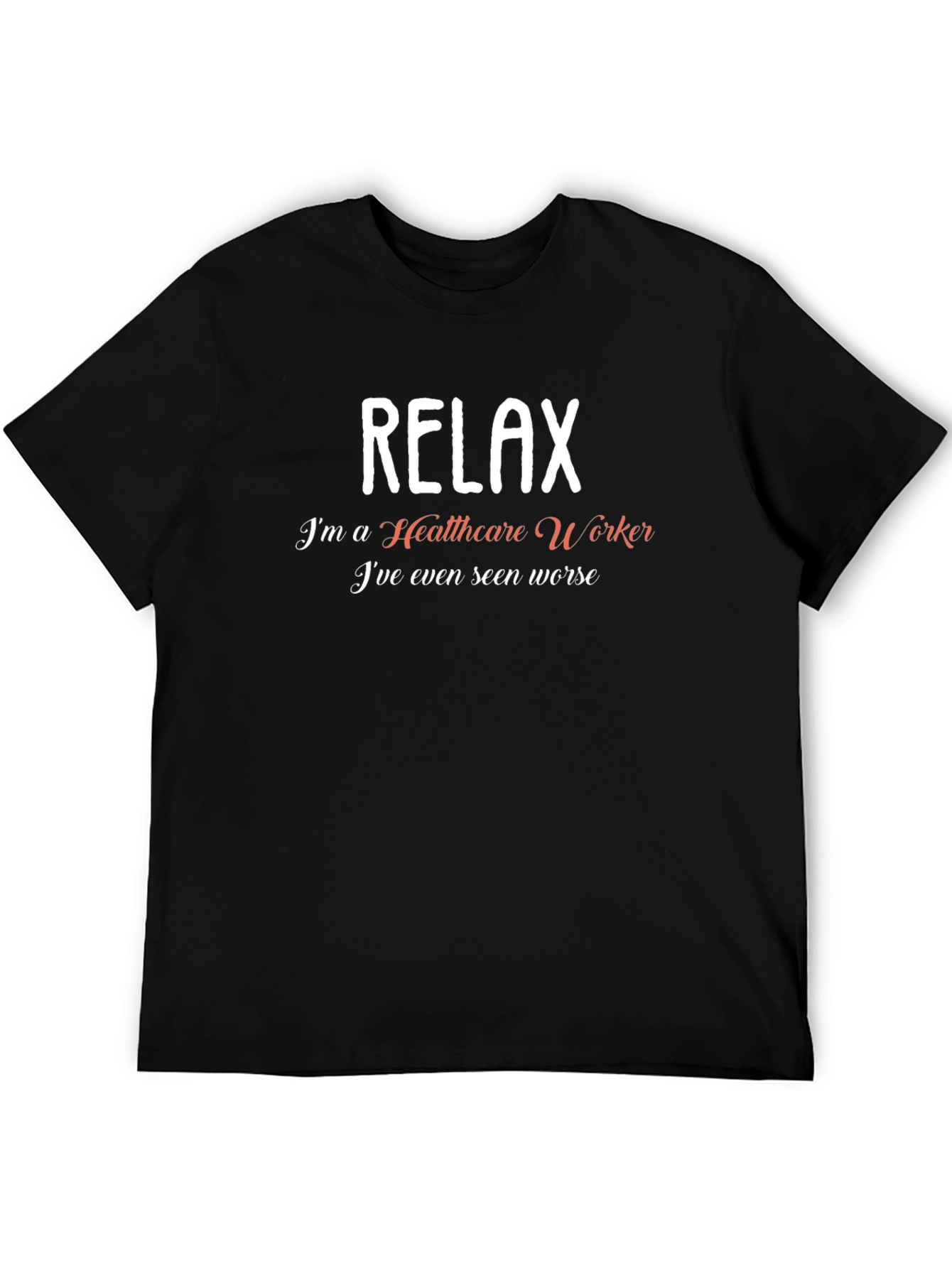 Relax Healthcare Worker T-Shirt