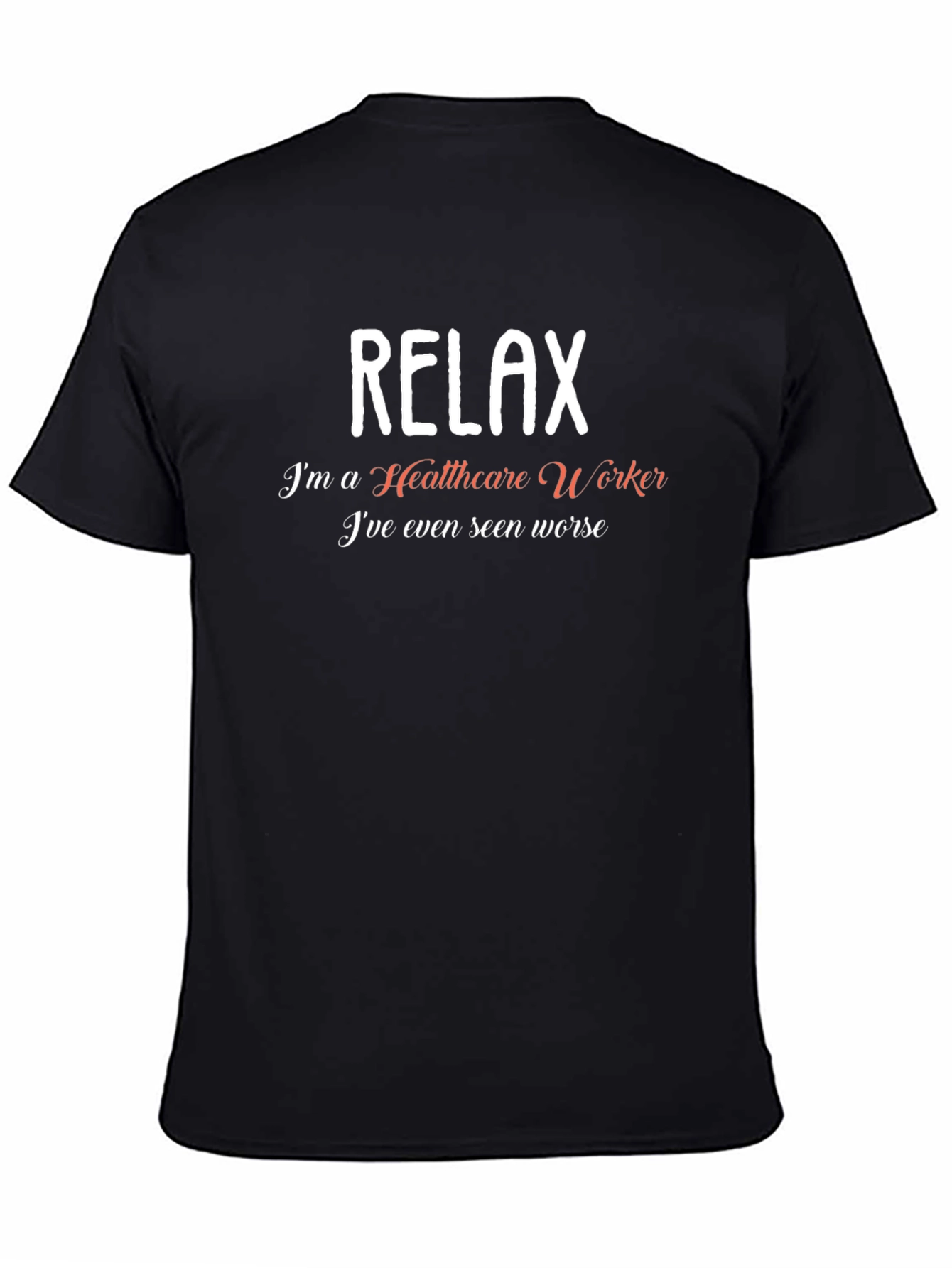 Relax Healthcare Worker T-Shirt